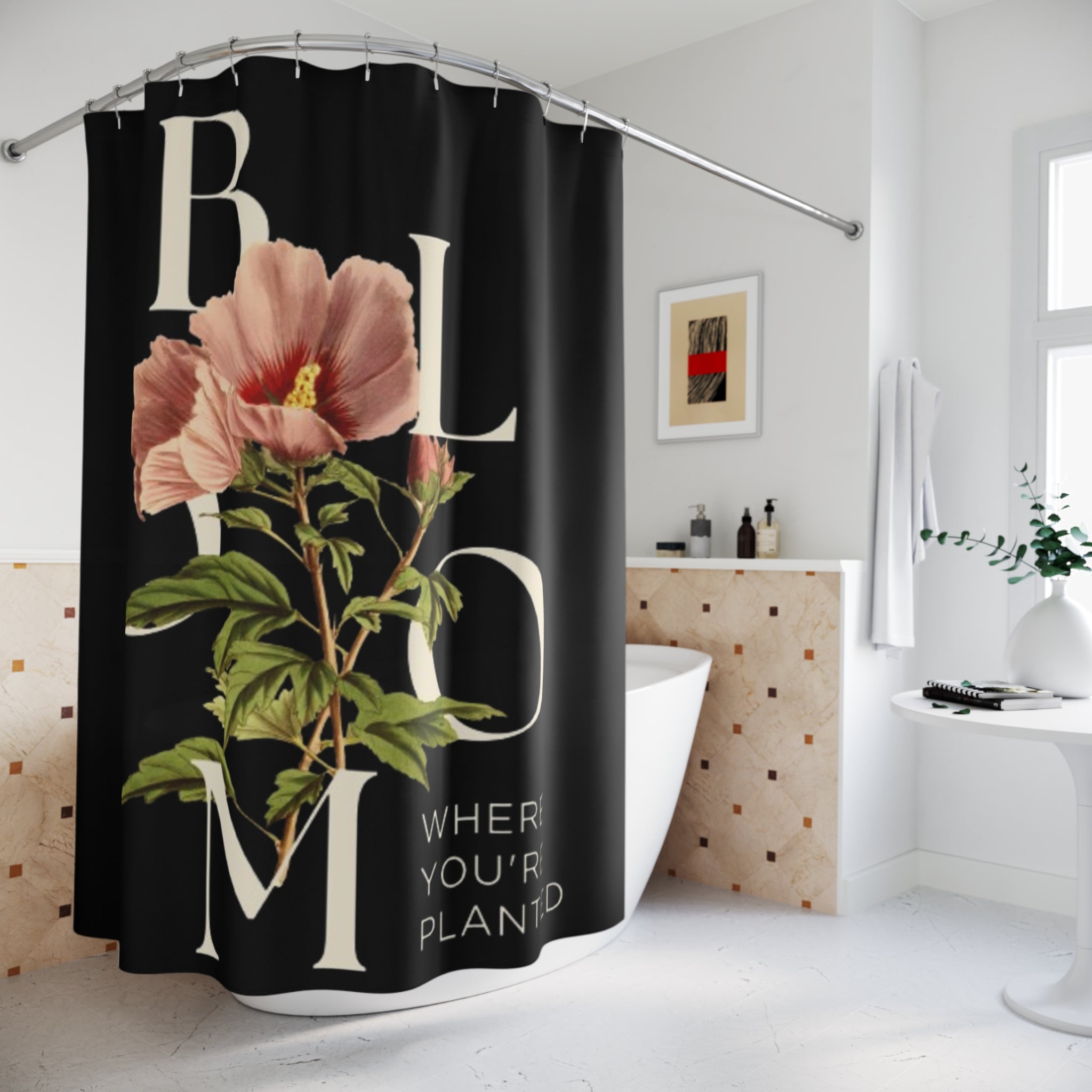 Bloom Where You're Planted Shower Curtain, Floral Bathroom Decor, Boho Home Decor, Gift for Flower Lovers, Unique Bathroom Makeover