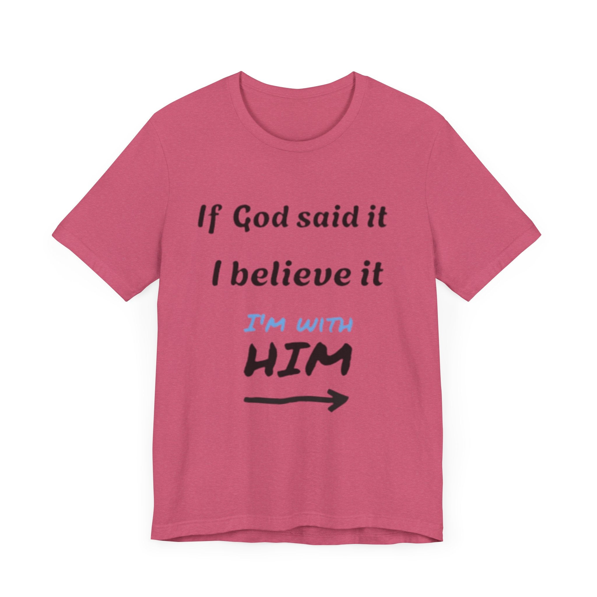 Faith-Inspired Unisex Jersey Tee - "If God Said It, I Believe It"