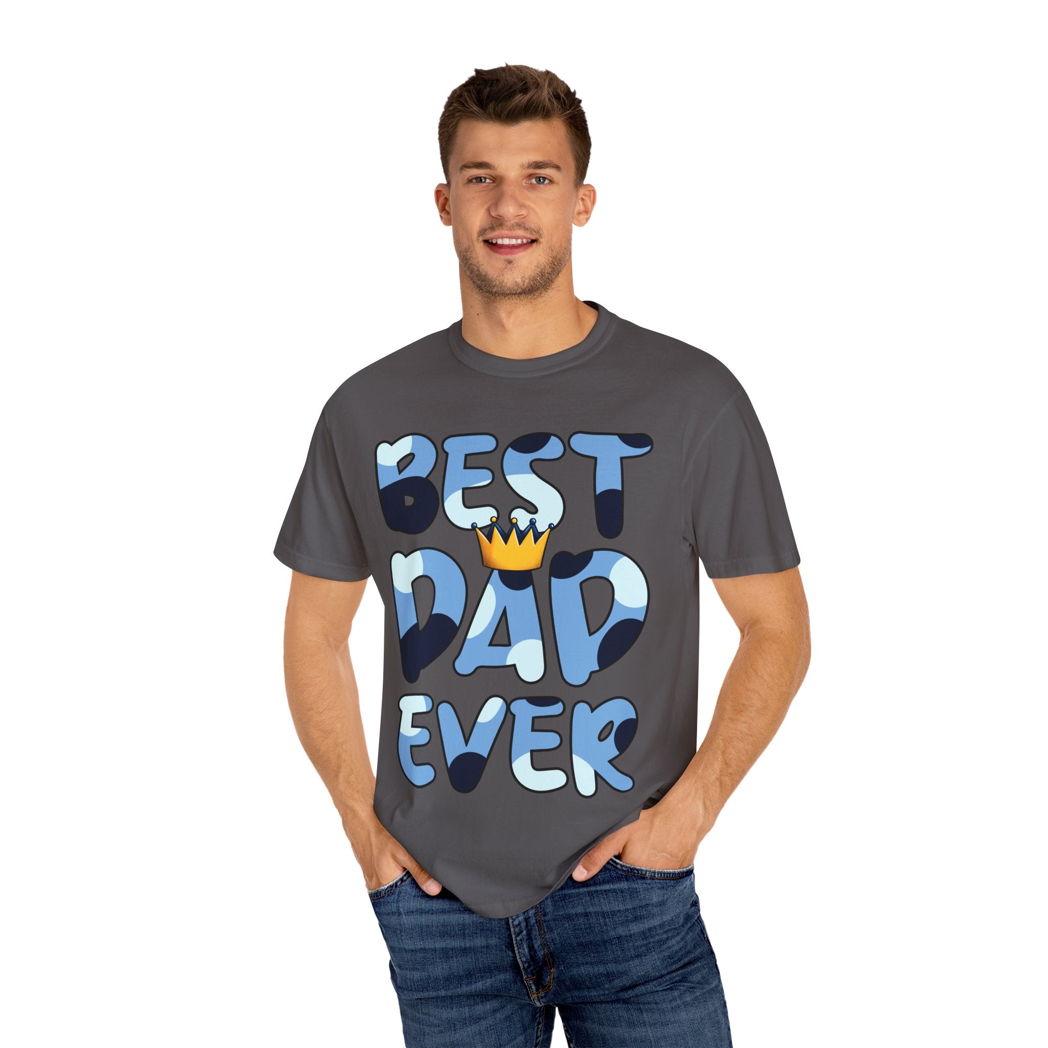 Best Dad Ever Unisex Garment-Dyed T-Shirt