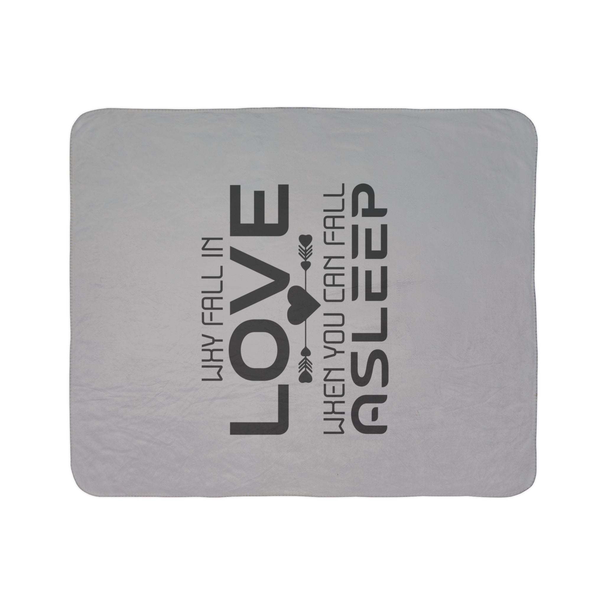 Cozy Fleece Sherpa Blanket - "Why Fall in Love When You Can Fall Asleep" - Perfect Gift for Romantic Evenings and Relaxation
