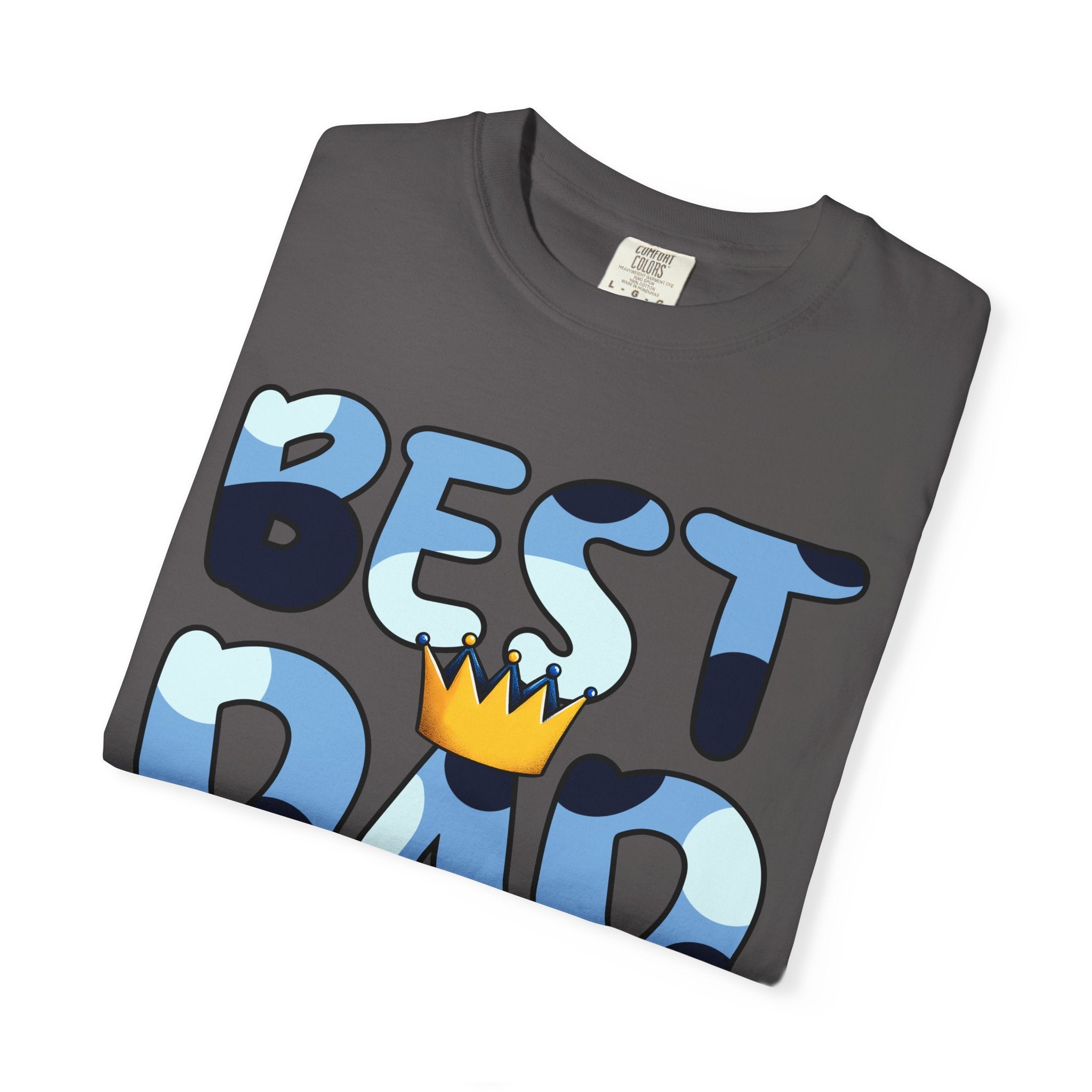 Best Dad Ever Unisex Garment-Dyed T-Shirt