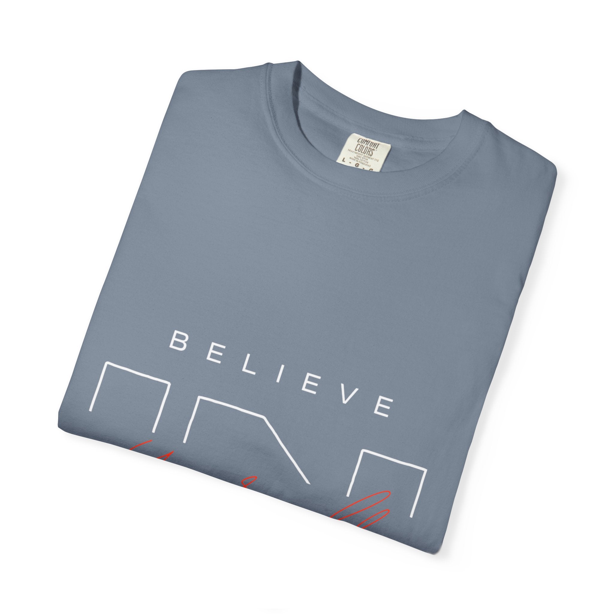 Believe in Yourself Unisex Garment-Dyed T-Shirt | Motivational Tee, Inspirational Shirt, Casual Wear, Gift for Her, Birthday Gift, Self-Love