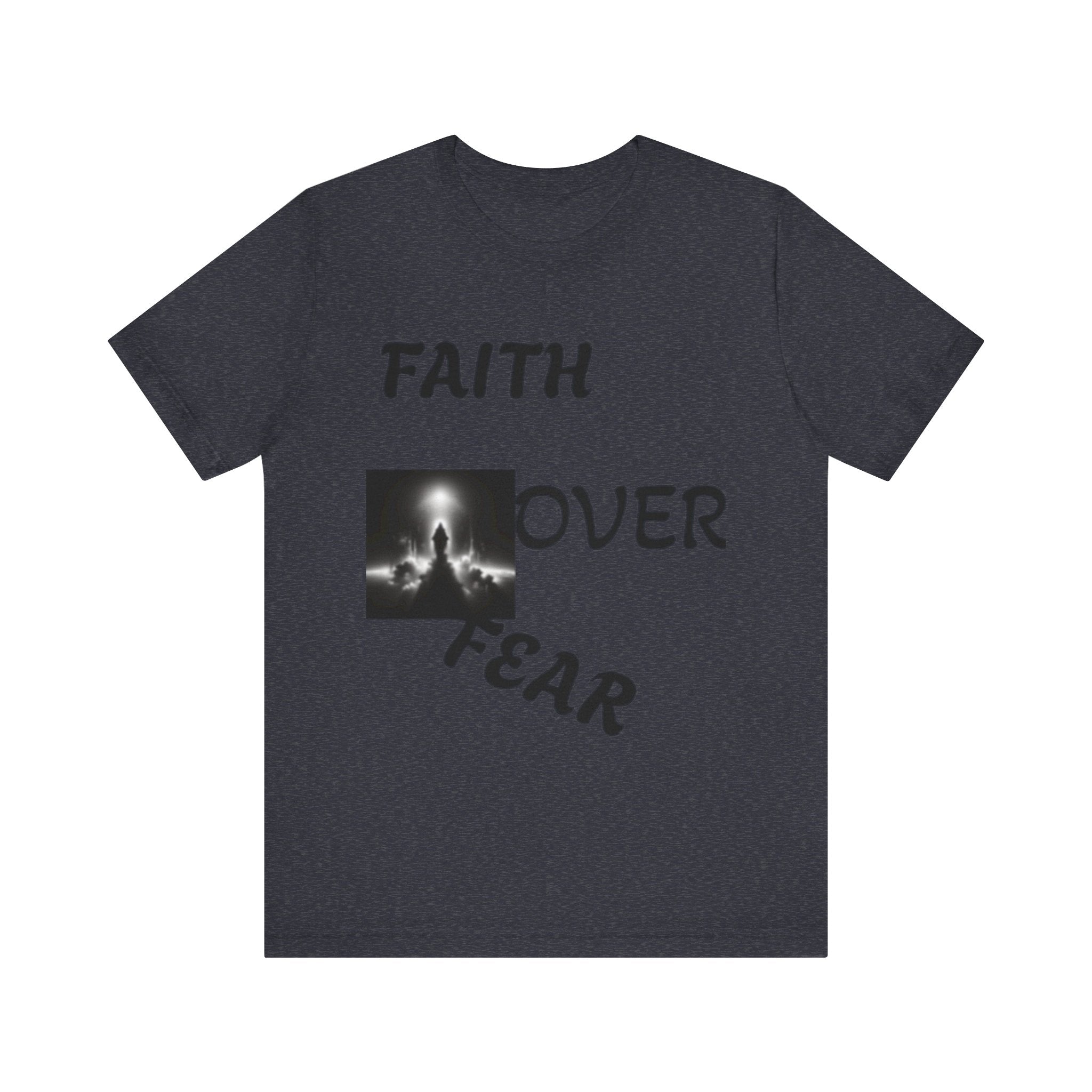 Faith Over Fear Unisex Jersey Tee - Inspirational Graphic T-Shirt