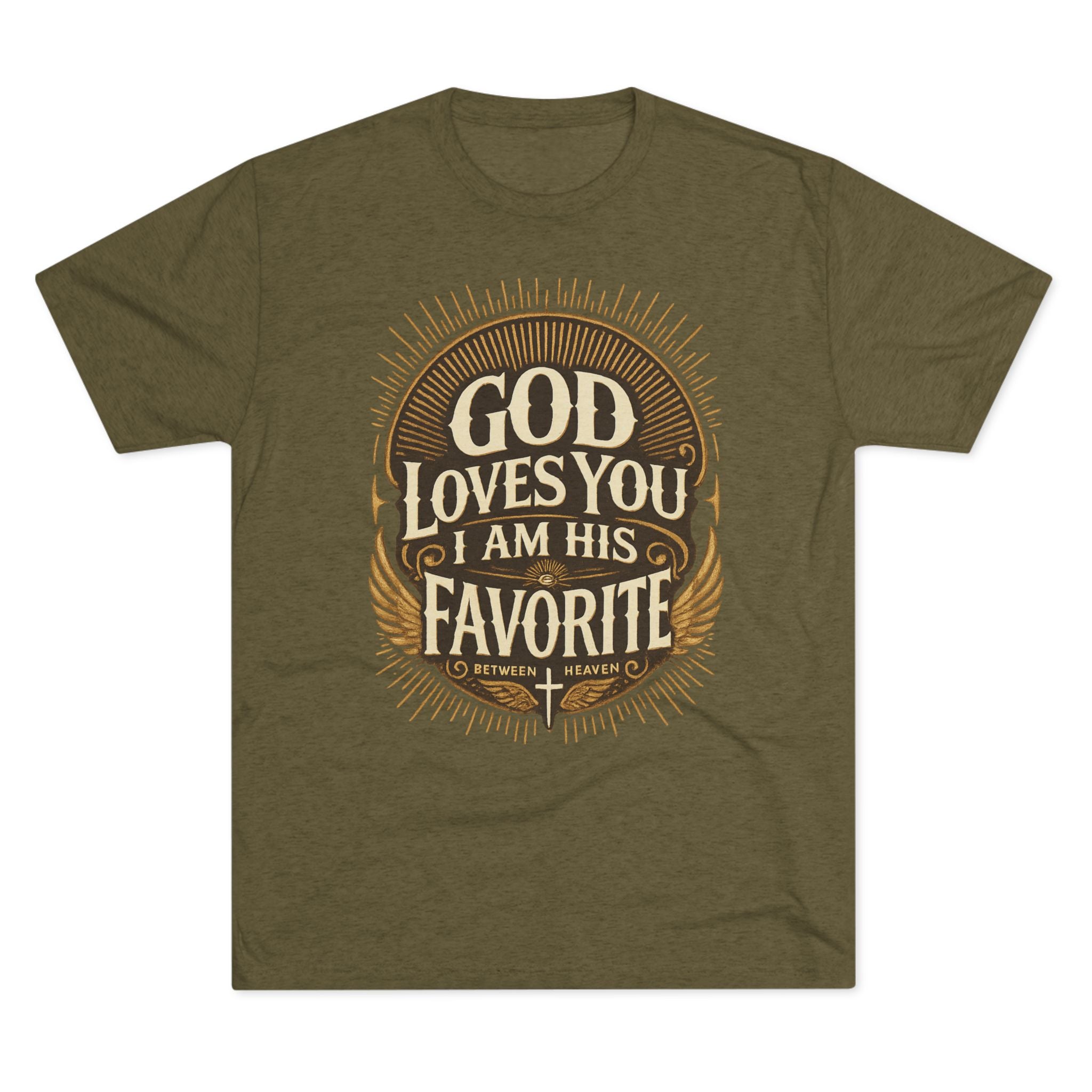 God Loves You Favorite Unisex Tri-Blend Crew Tee