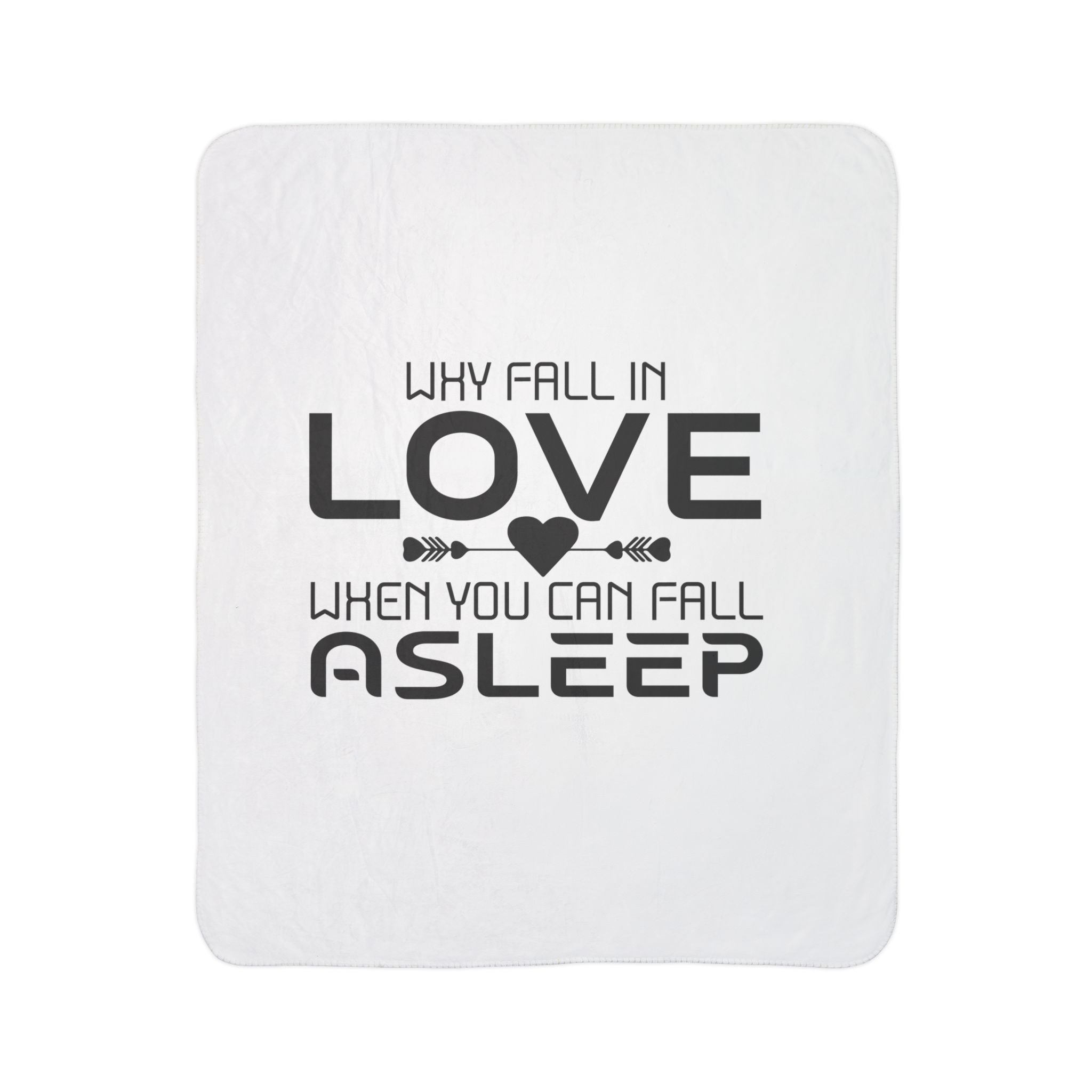 Cozy Fleece Sherpa Blanket - "Why Fall in Love When You Can Fall Asleep" - Perfect Gift for Romantic Evenings and Relaxation