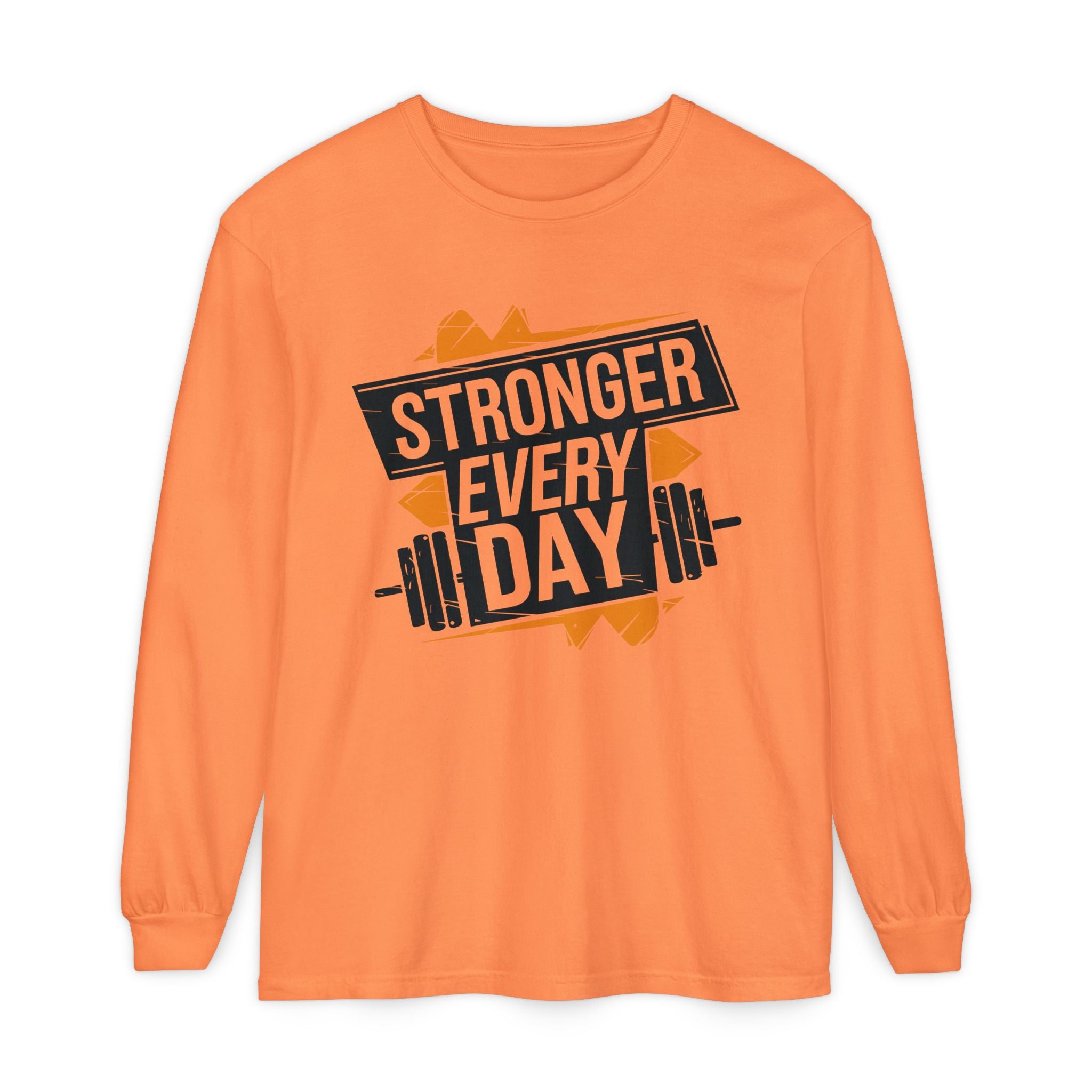 Stronger Every Day Long Sleeve T-Shirt for Fitness Enthusiasts