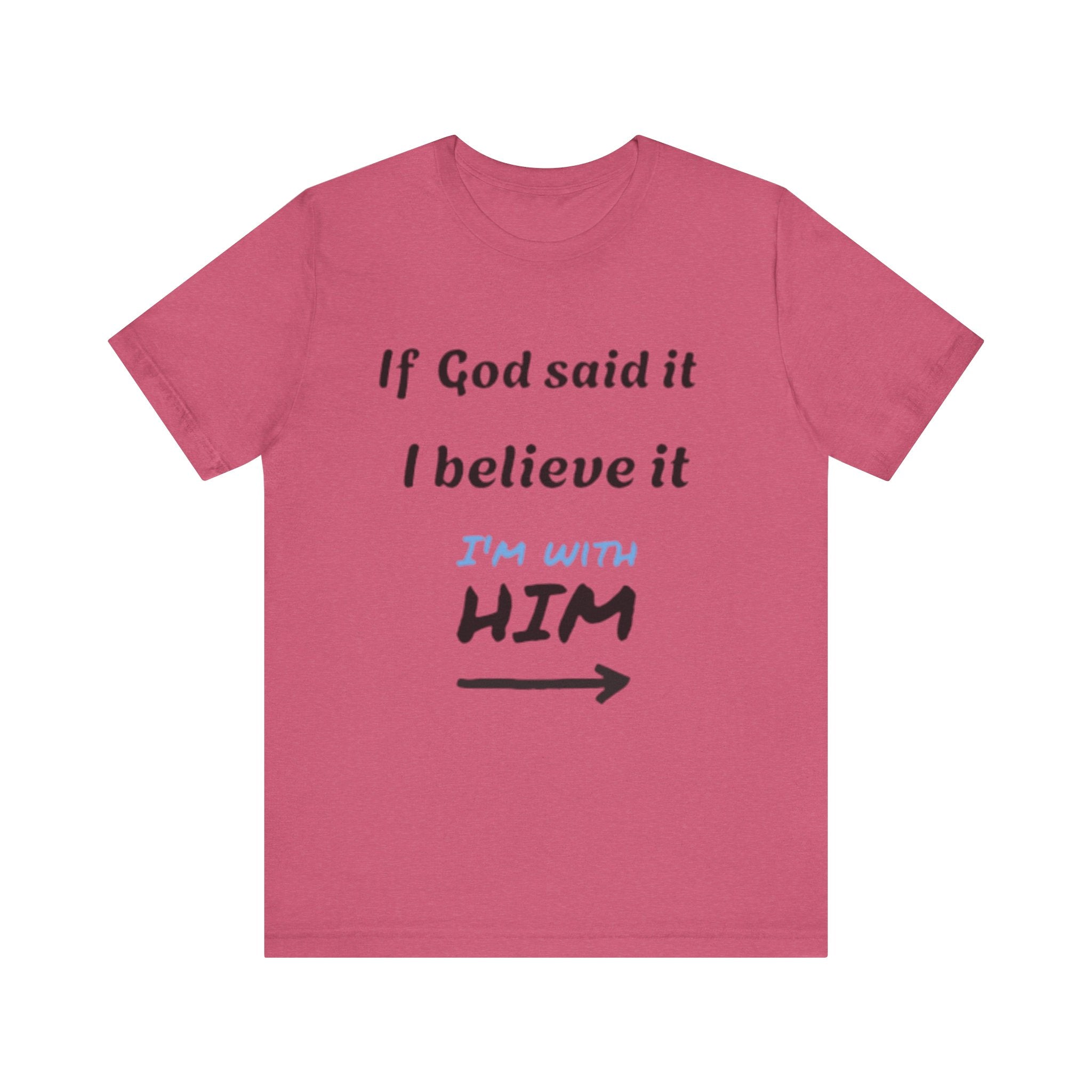 Faith-Inspired Unisex Jersey Tee - "If God Said It, I Believe It"