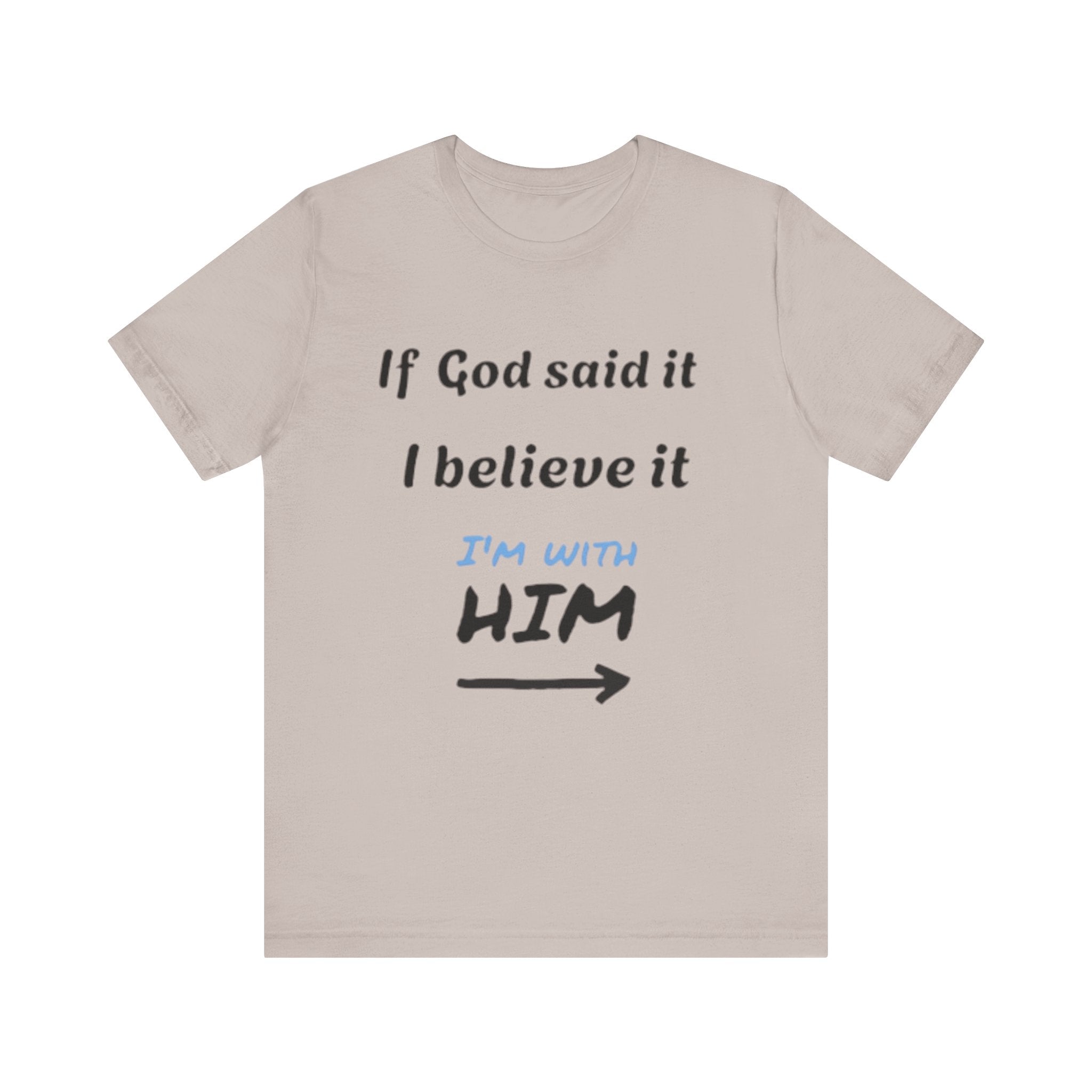 Faith-Inspired Unisex Jersey Tee - "If God Said It, I Believe It"
