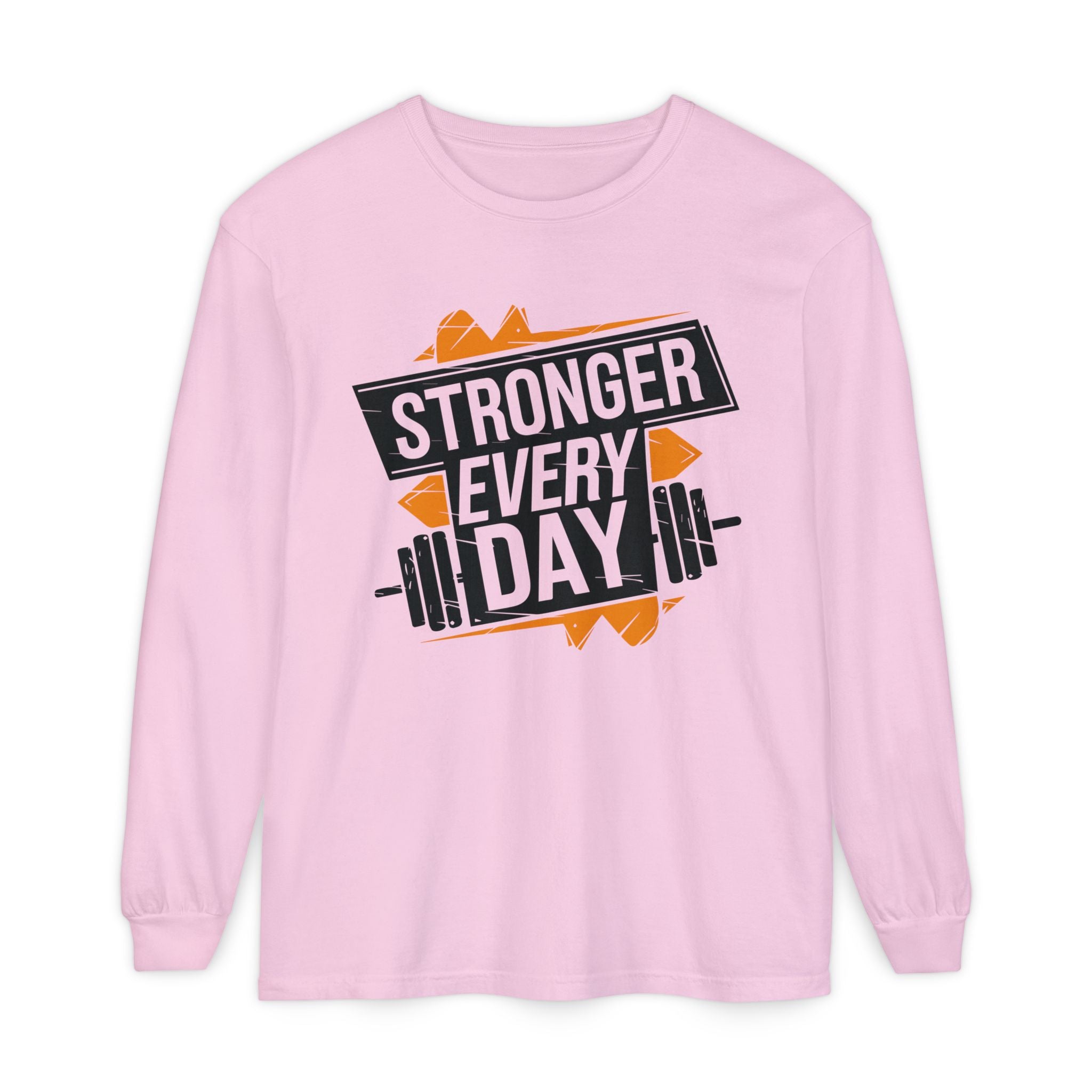Stronger Every Day Long Sleeve T-Shirt for Fitness Enthusiasts
