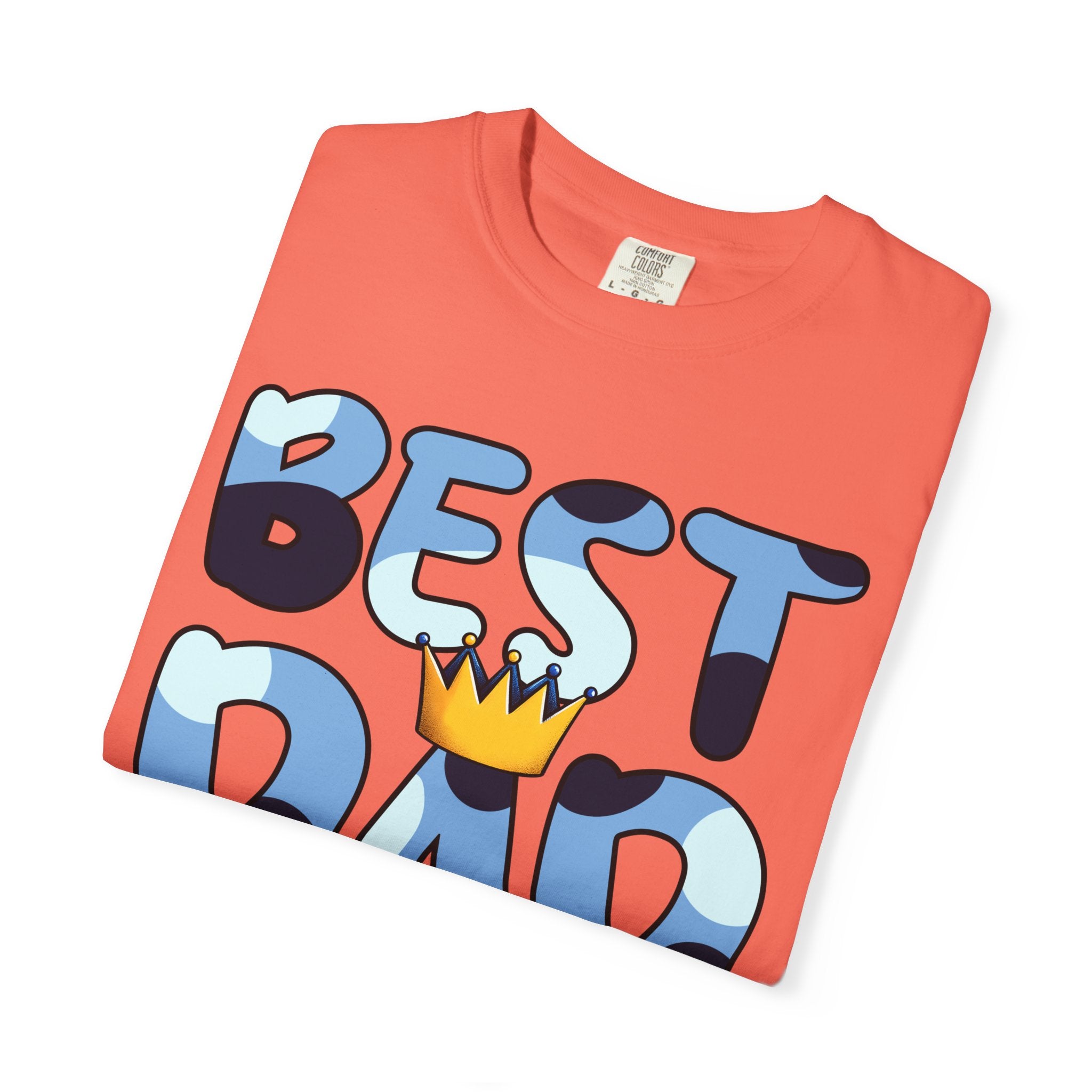 Best Dad Ever Unisex Garment-Dyed T-Shirt