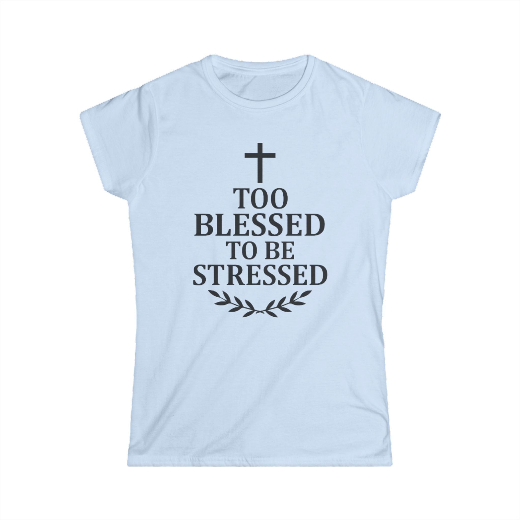 Too Blessed to Be Stressed Tee - Women's Inspirational Softstyle Tee, Faith-Based Shirt, Christian Gift, Casual Daily Wear, Positive [...]