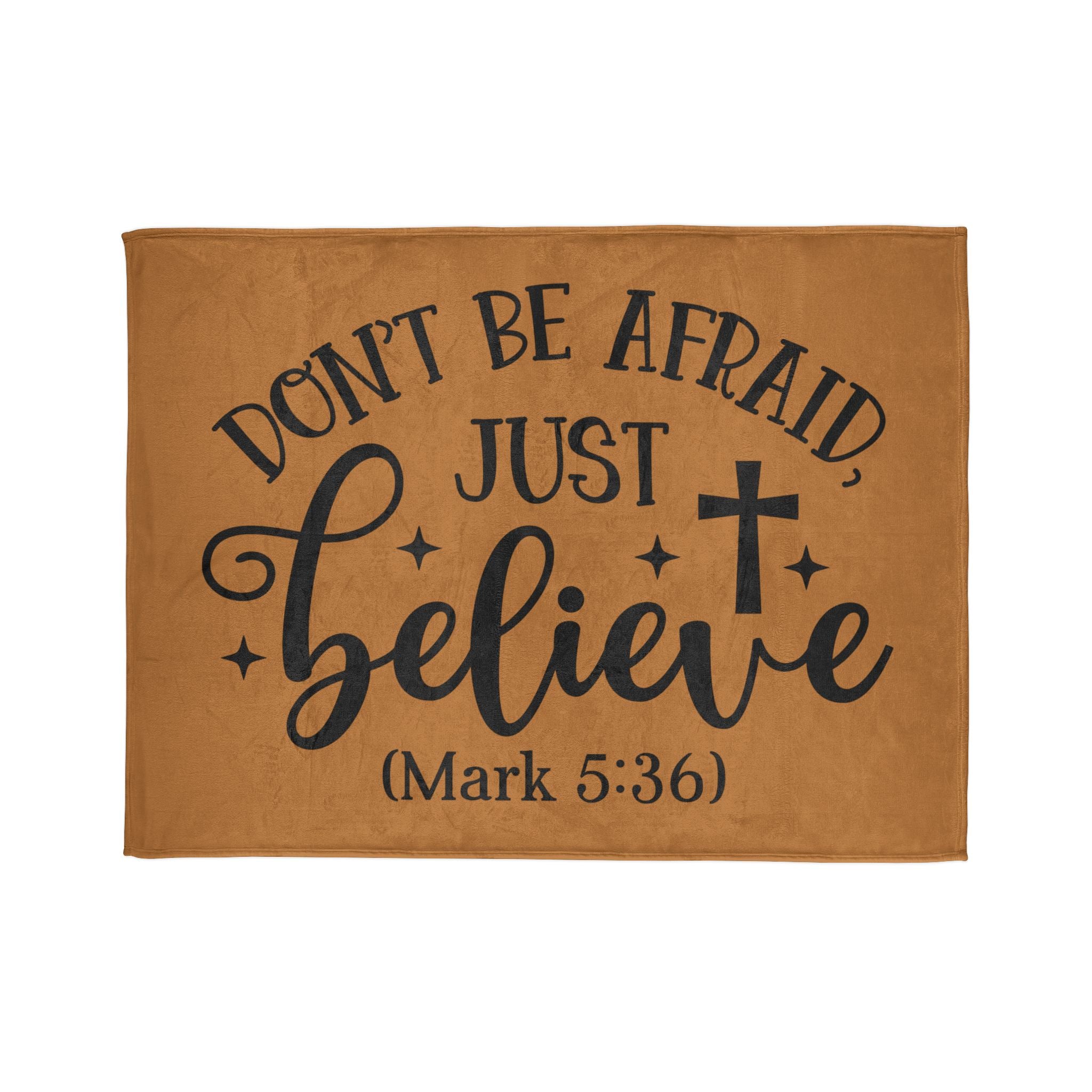 Inspirational Soft Polyester Blanket - 'Don't Be Afraid, Just Believe'
