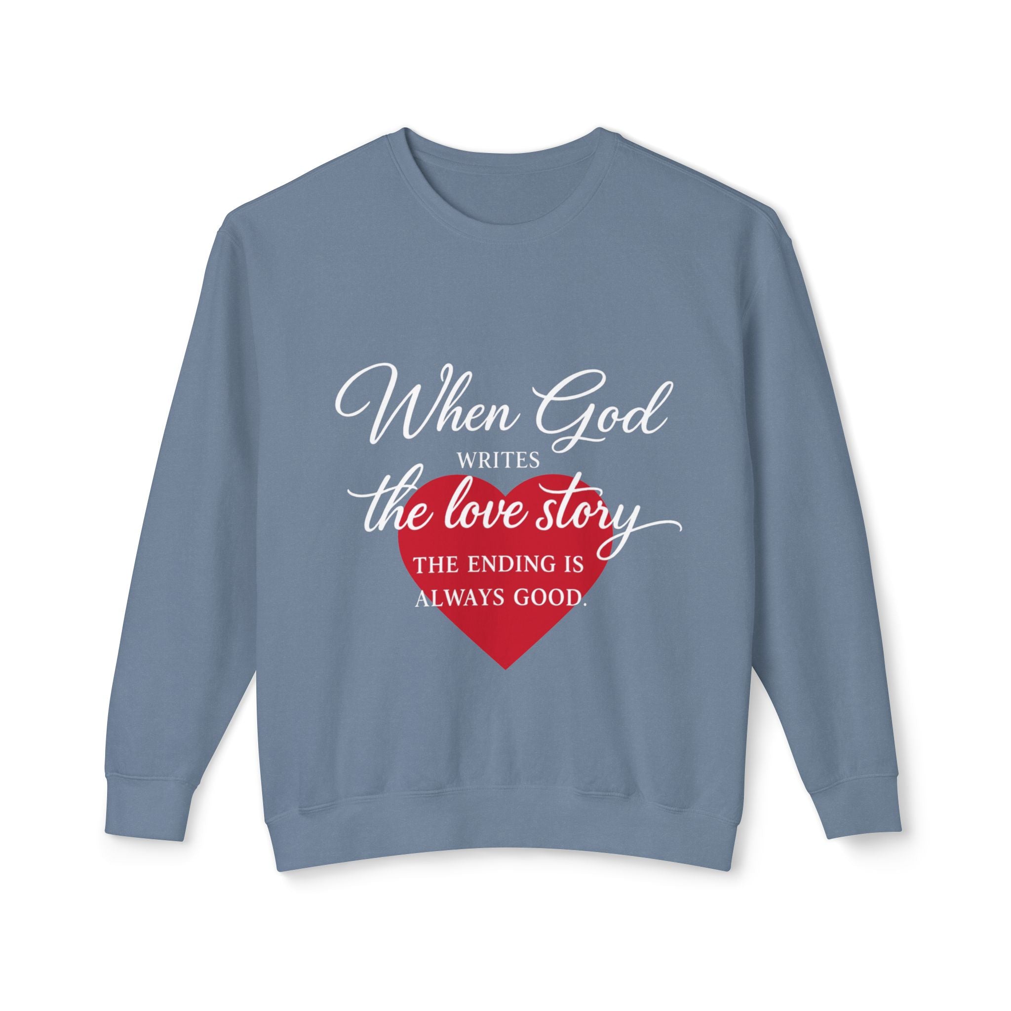 Christian Love Story Sweatshirt — "When God Writes the Love Story" Crewneck