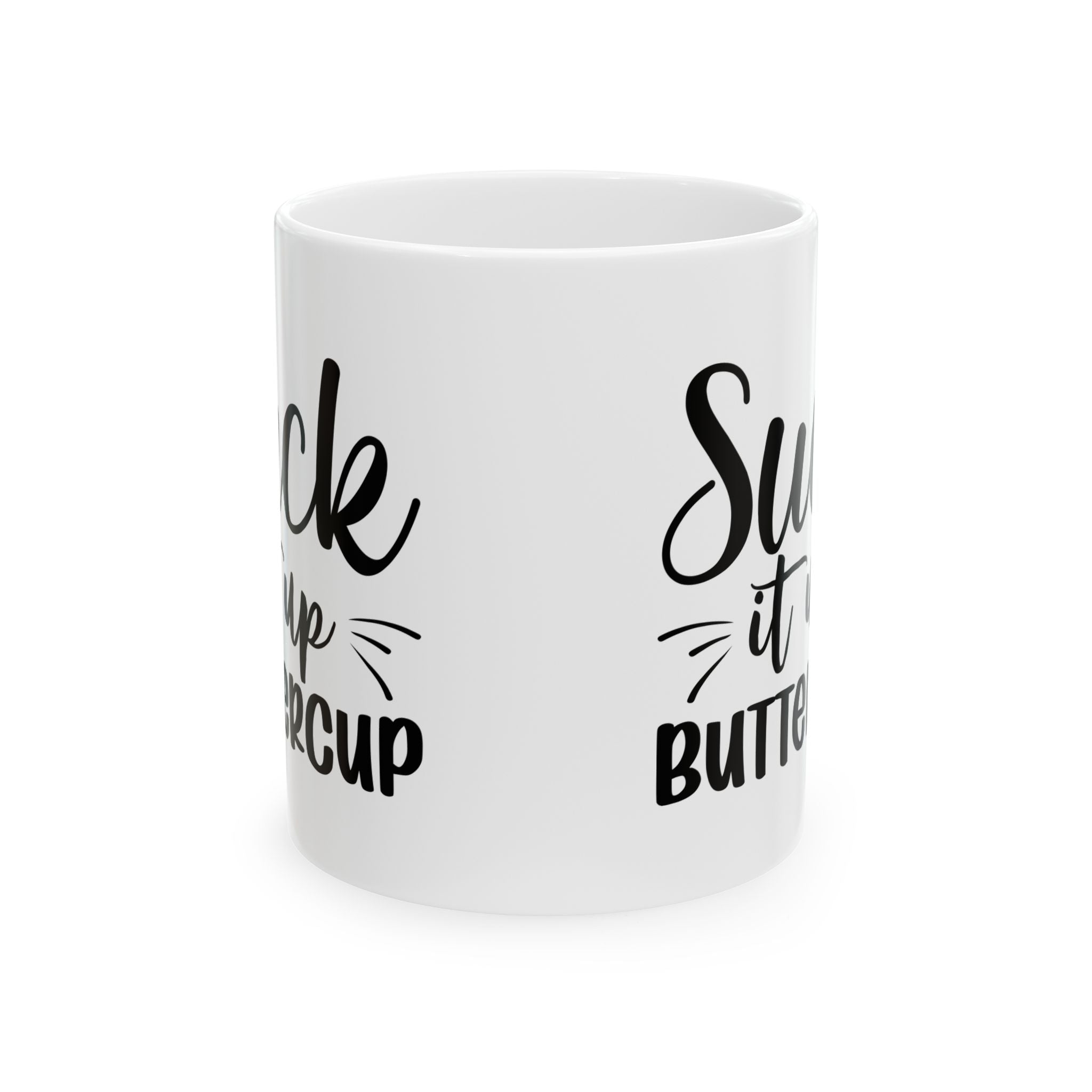Funny Inspirational Ceramic Mug - 11oz & 15oz - Perfect Gift for Friends
