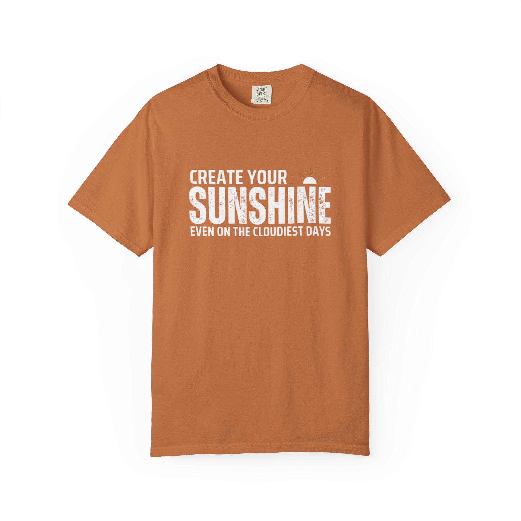 create your sunshine even on the cloudiest days positivity tee shirt
