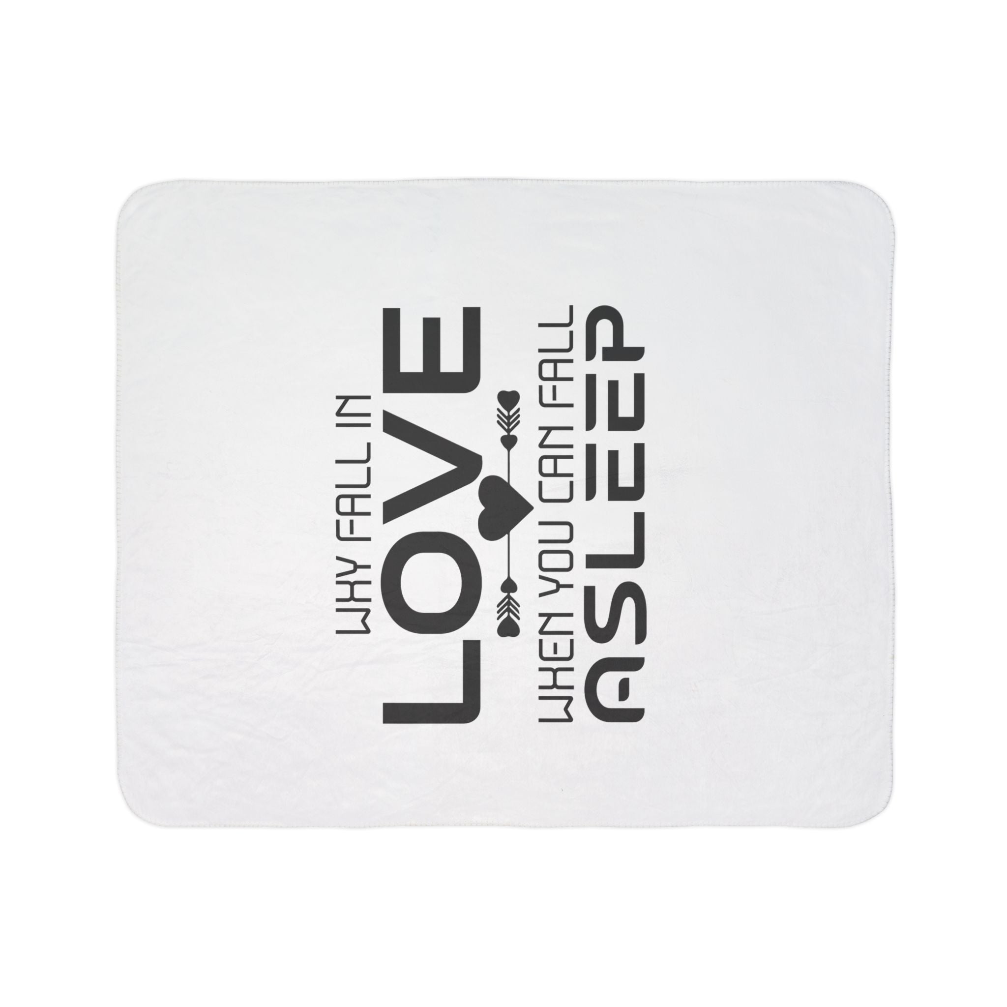 Cozy Fleece Sherpa Blanket - "Why Fall in Love When You Can Fall Asleep" - Perfect Gift for Romantic Evenings and Relaxation