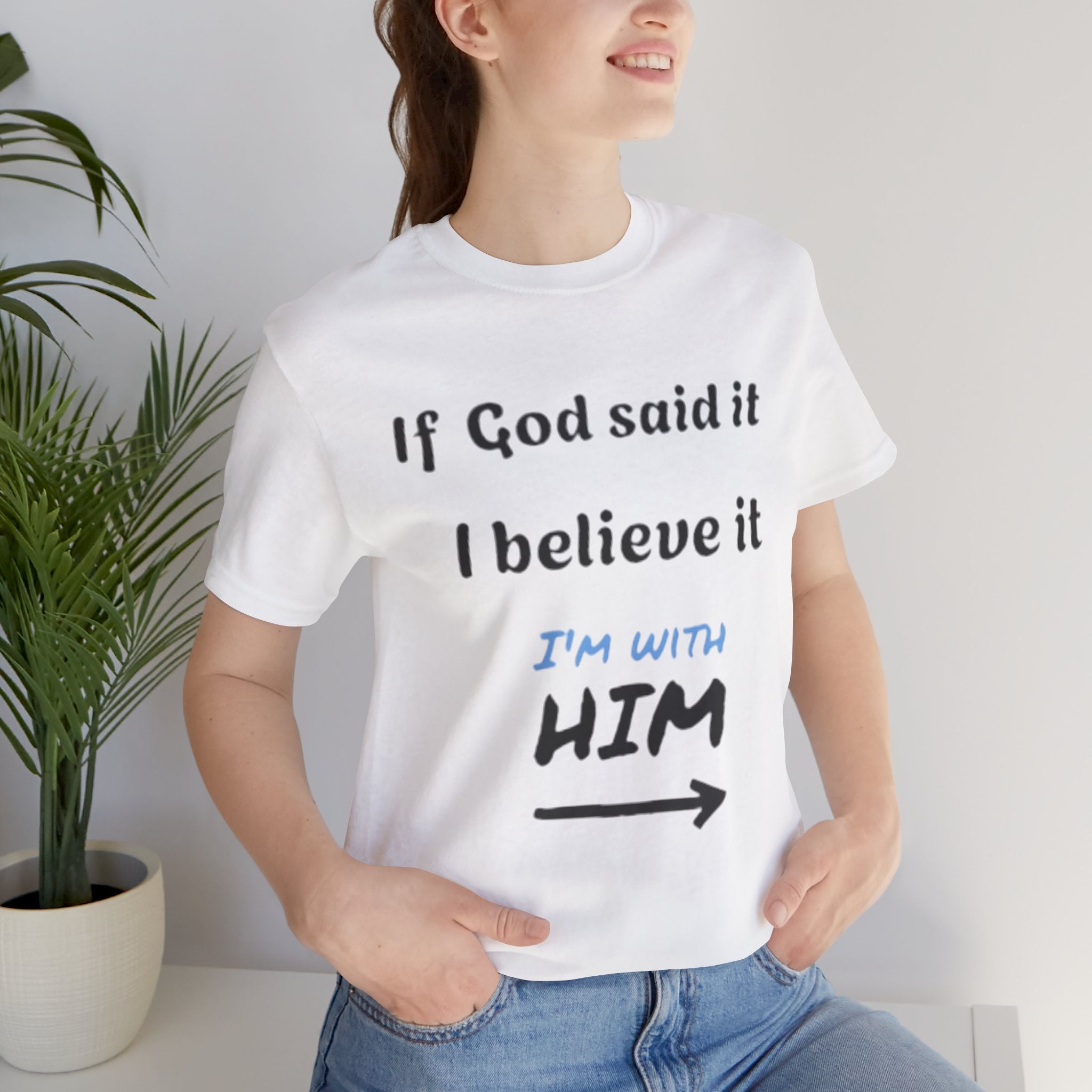 Faith-Inspired Unisex Jersey Tee - "If God Said It, I Believe It"