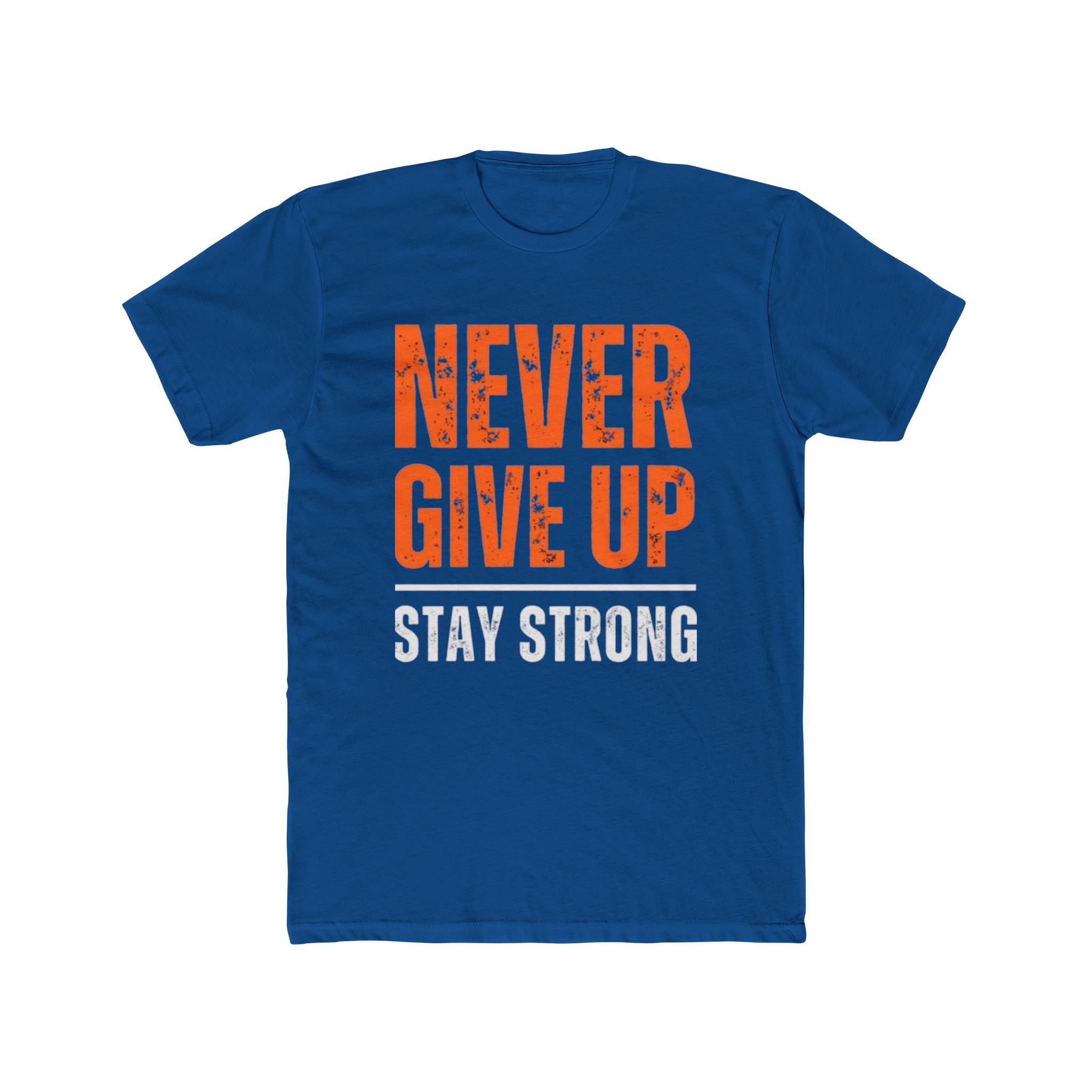 Motivational Cotton Crew Tee - "Never Give Up, Stay Strong"