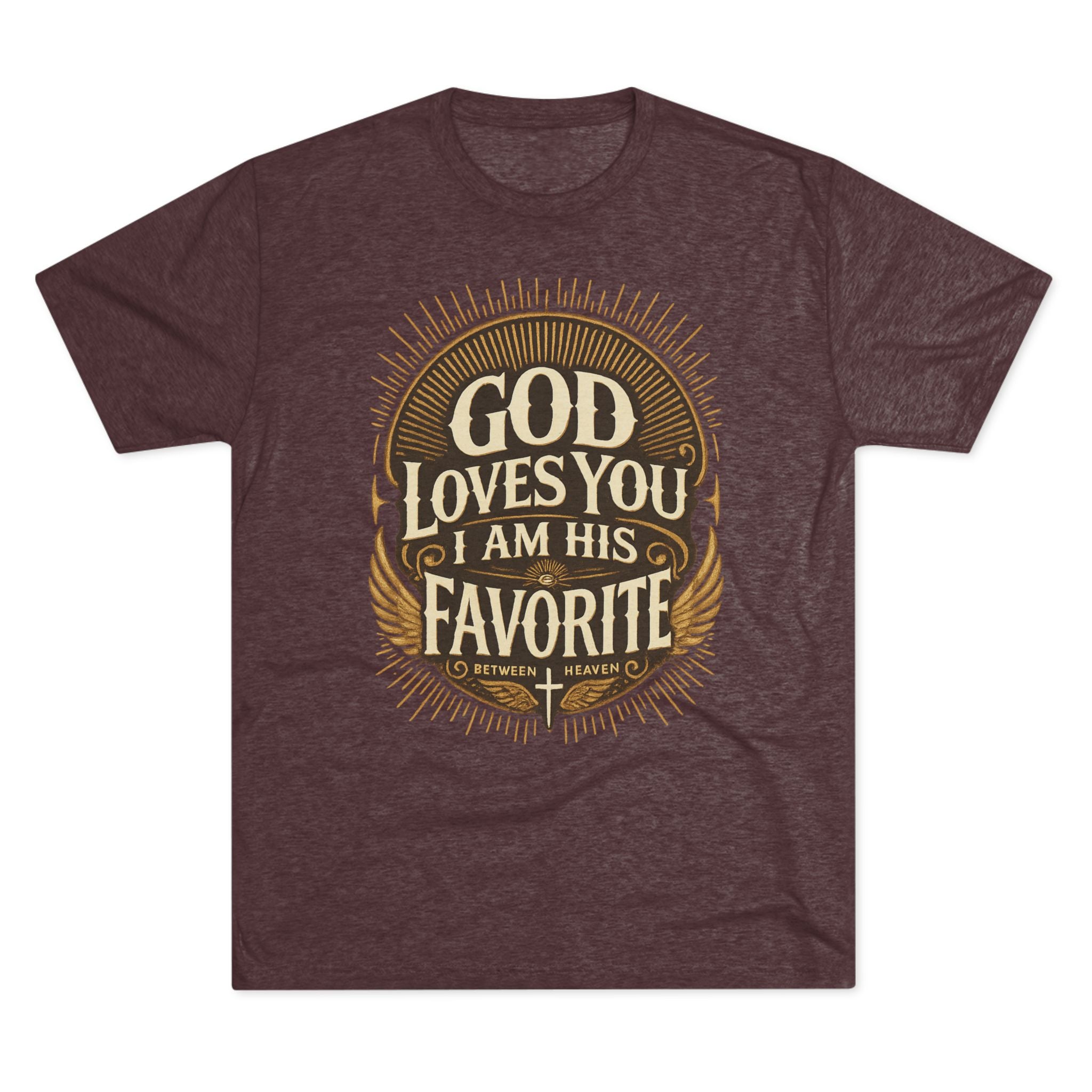 God Loves You Favorite Unisex Tri-Blend Crew Tee