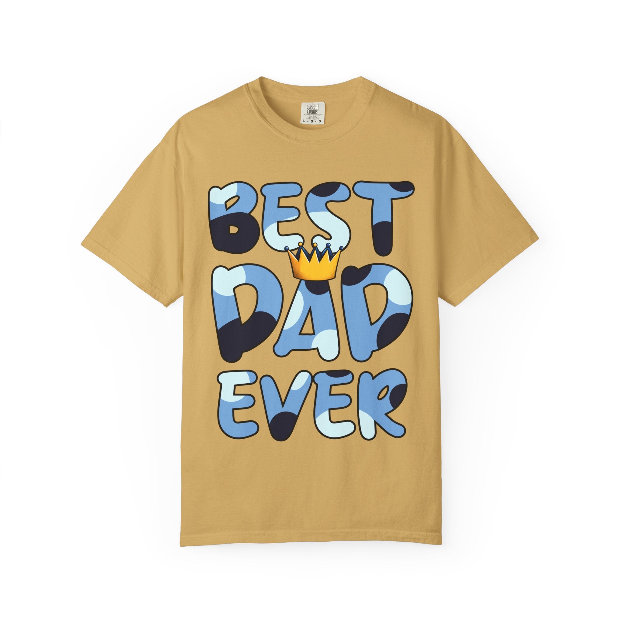 Best Dad Ever Unisex Garment-Dyed T-Shirt