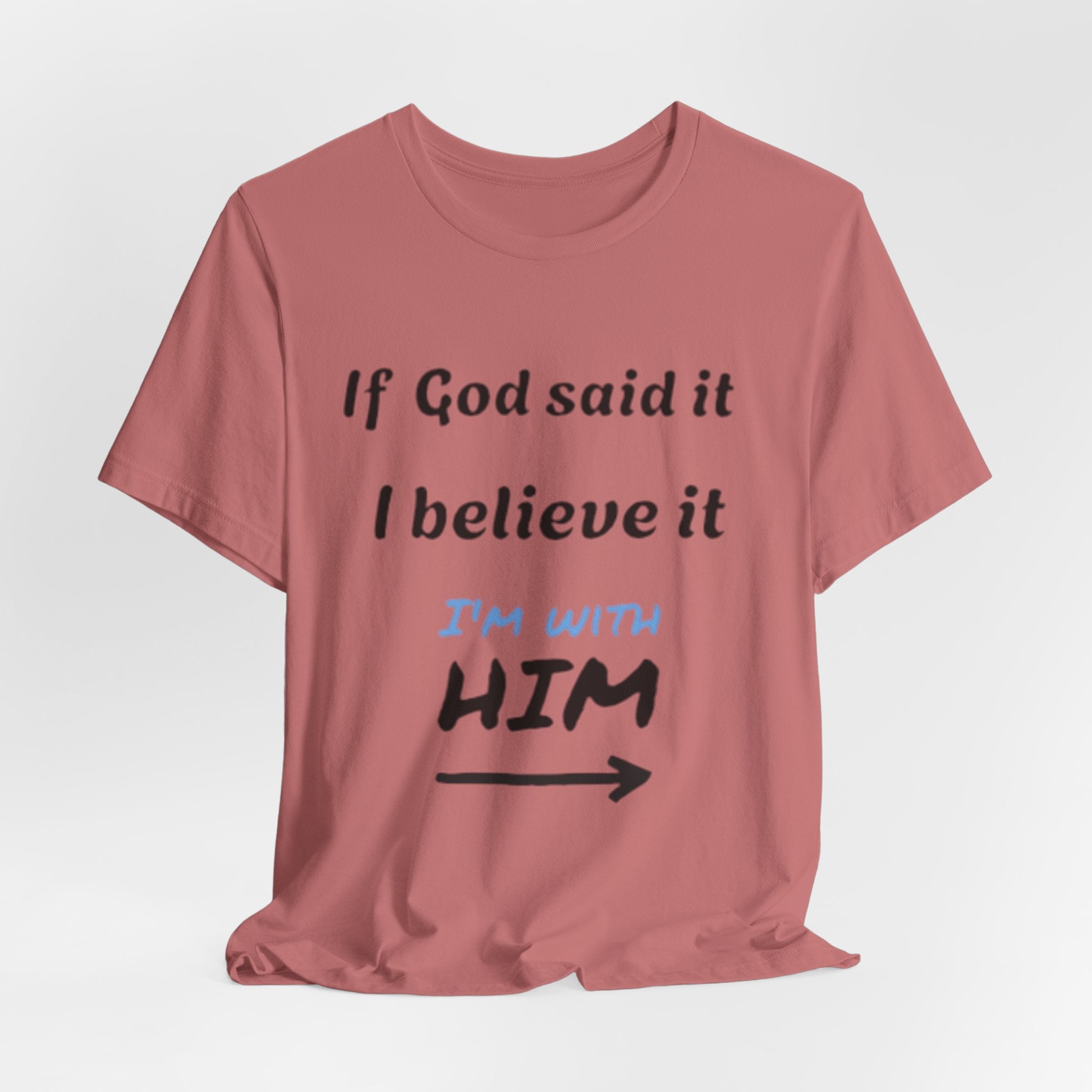 Faith-Inspired Unisex Jersey Tee - "If God Said It, I Believe It"