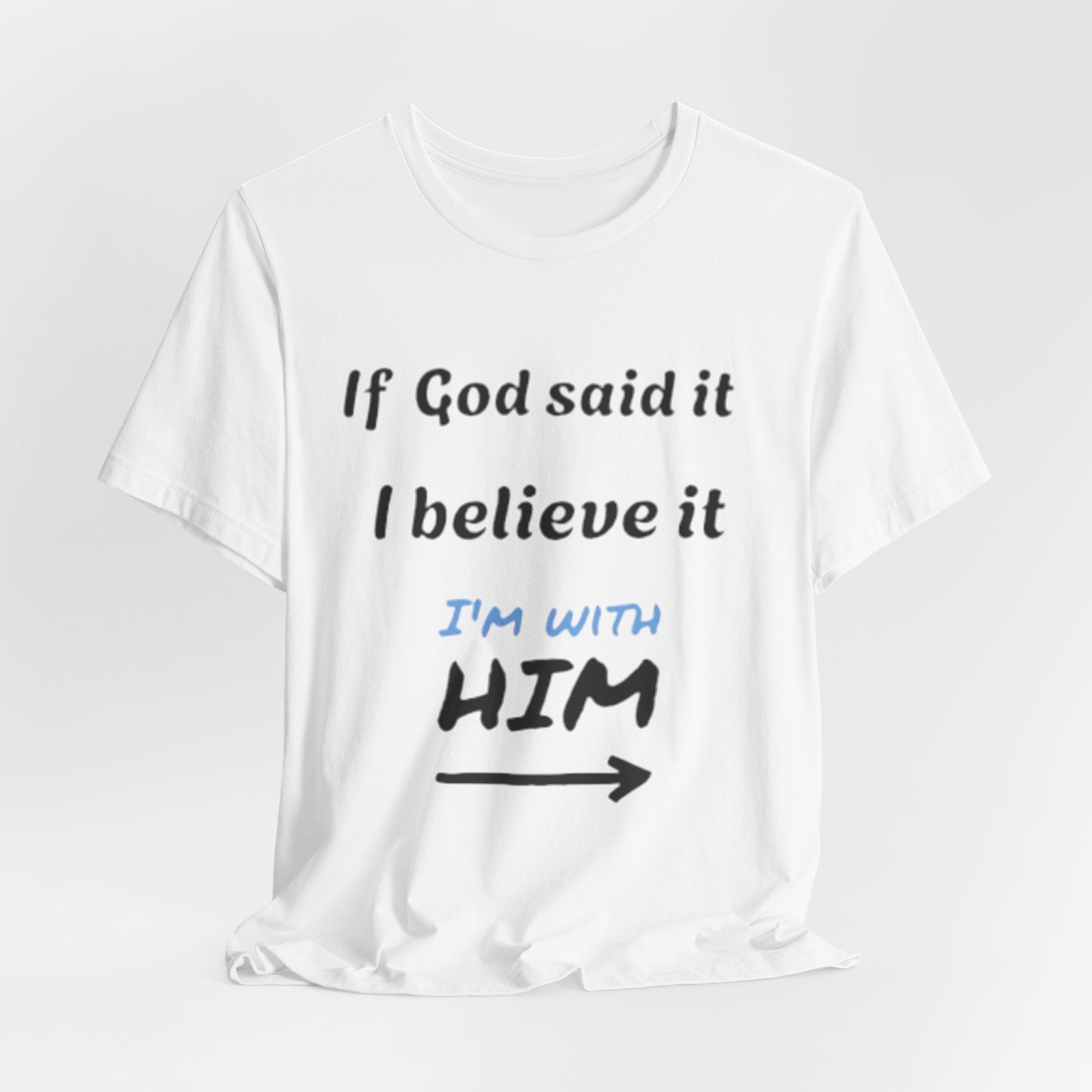 Faith-Inspired Unisex Jersey Tee - "If God Said It, I Believe It"