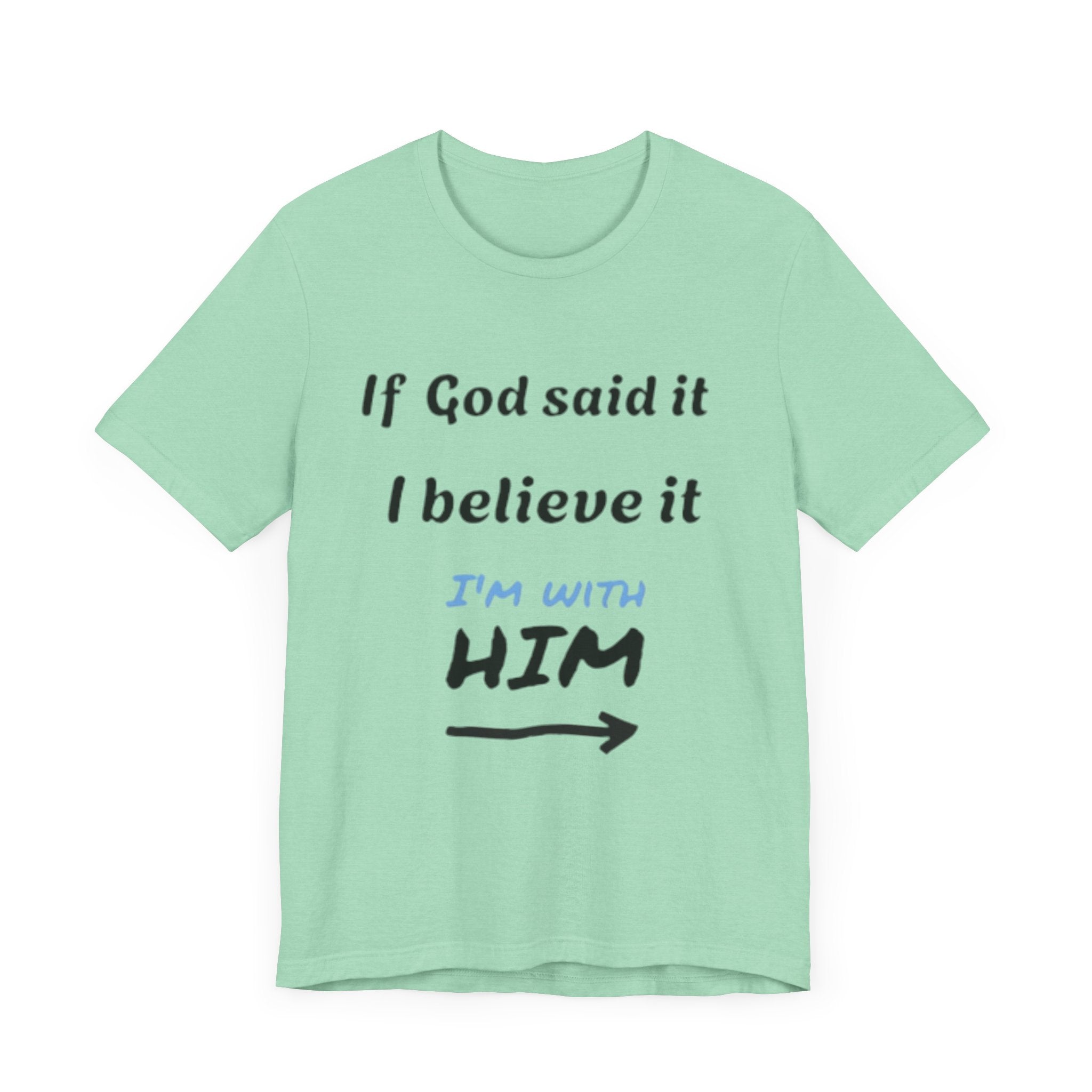Faith-Inspired Unisex Jersey Tee - "If God Said It, I Believe It"