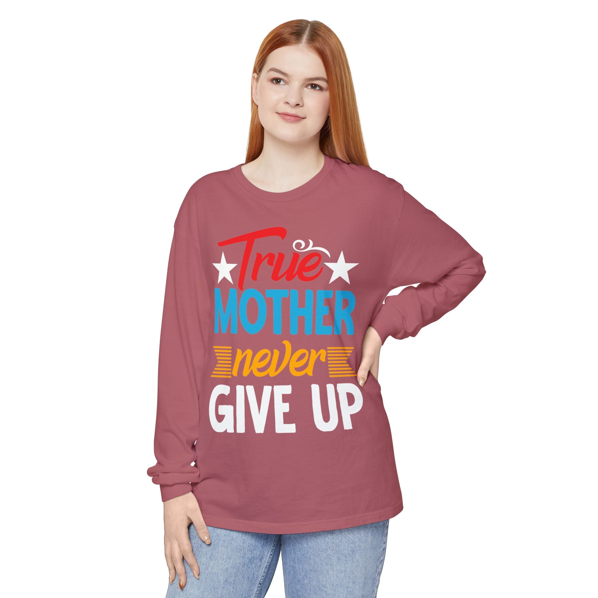 True Mother Long Sleeve T-Shirt - Motivational Gift for Moms