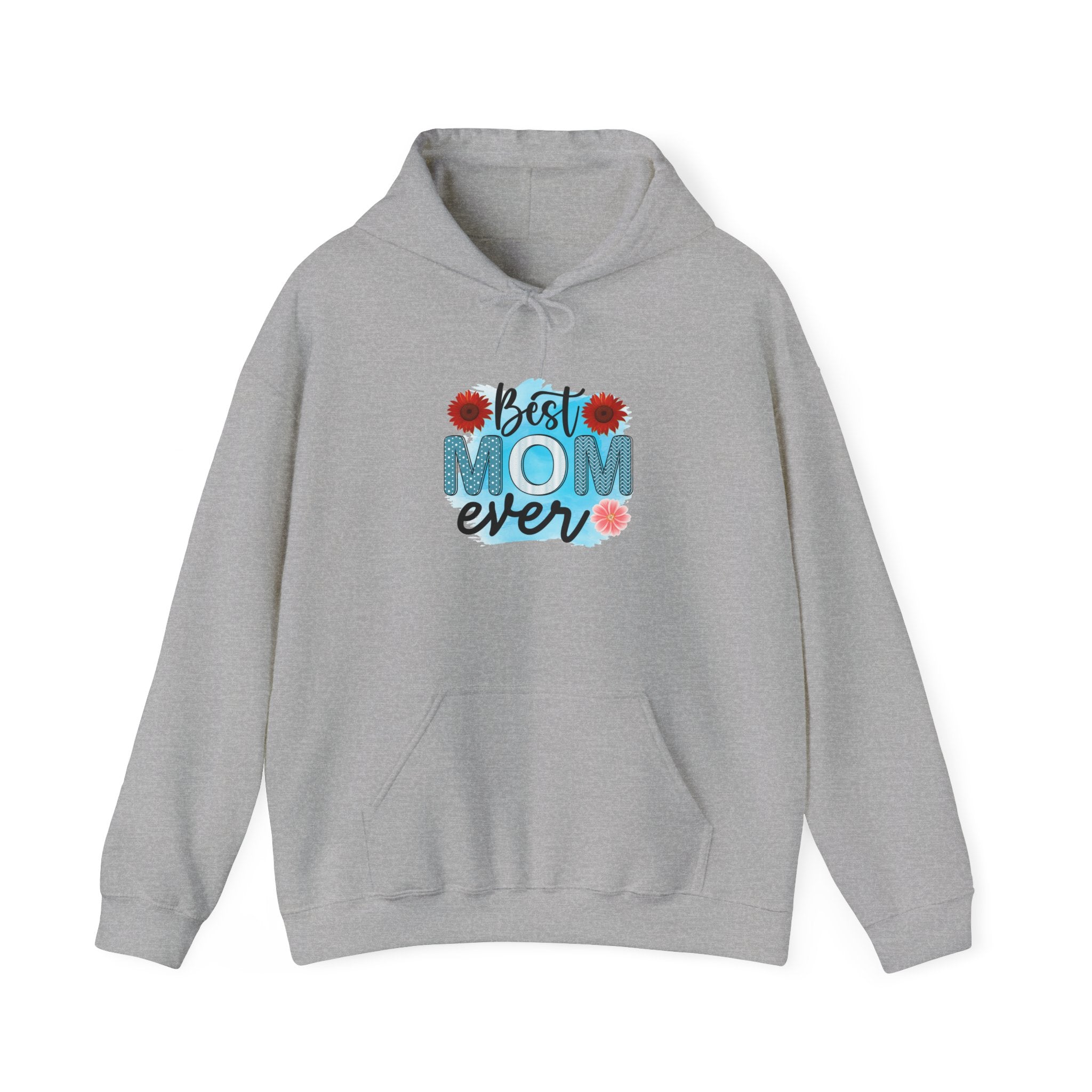 Best Mom Ever Hoodie - Unisex Heavy Blend Sweatshirt, Perfect Gift for Mother's Day