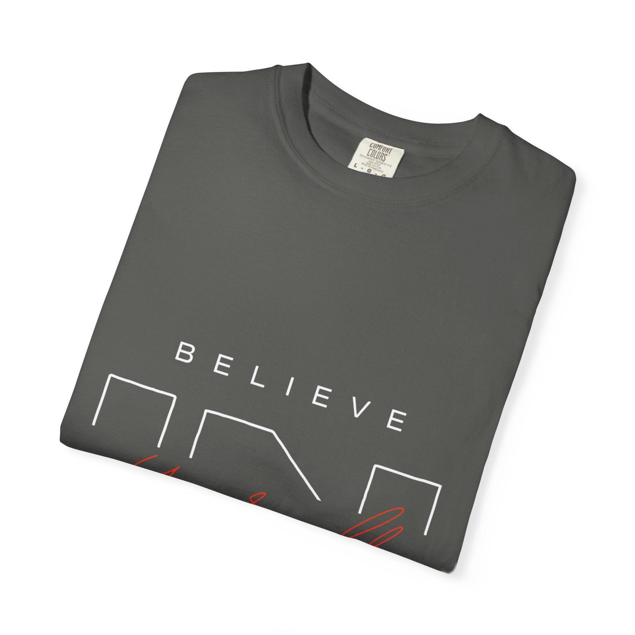 Believe in Yourself Unisex Garment-Dyed T-Shirt | Motivational Tee, Inspirational Shirt, Casual Wear, Gift for Her, Birthday Gift, Self-Love