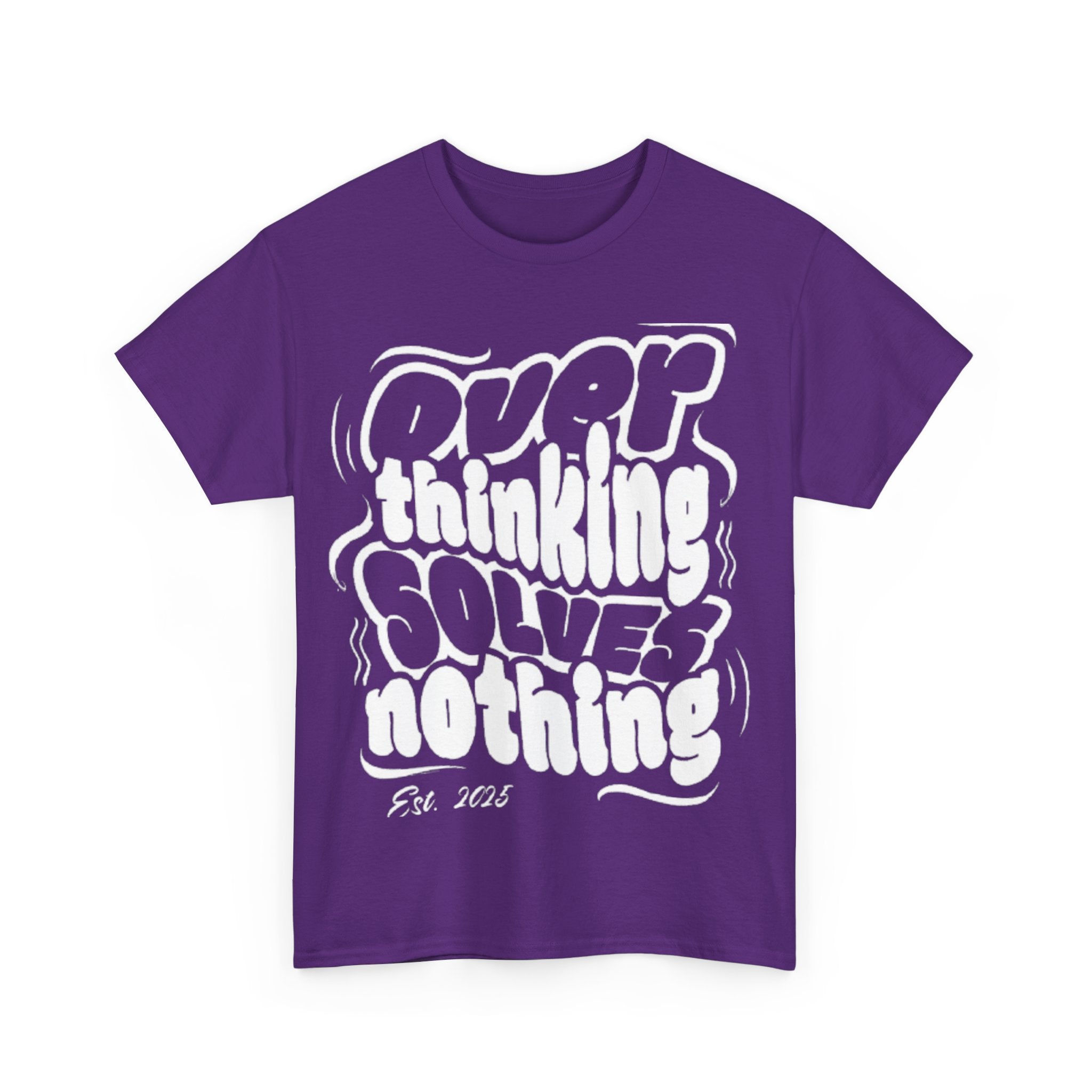 Overthinking Solves Nothing Tee | Unisex Heavy Cotton Tee, Casual Wear, Gift for Friends, Self-Care Reminder, Motivational Shirt