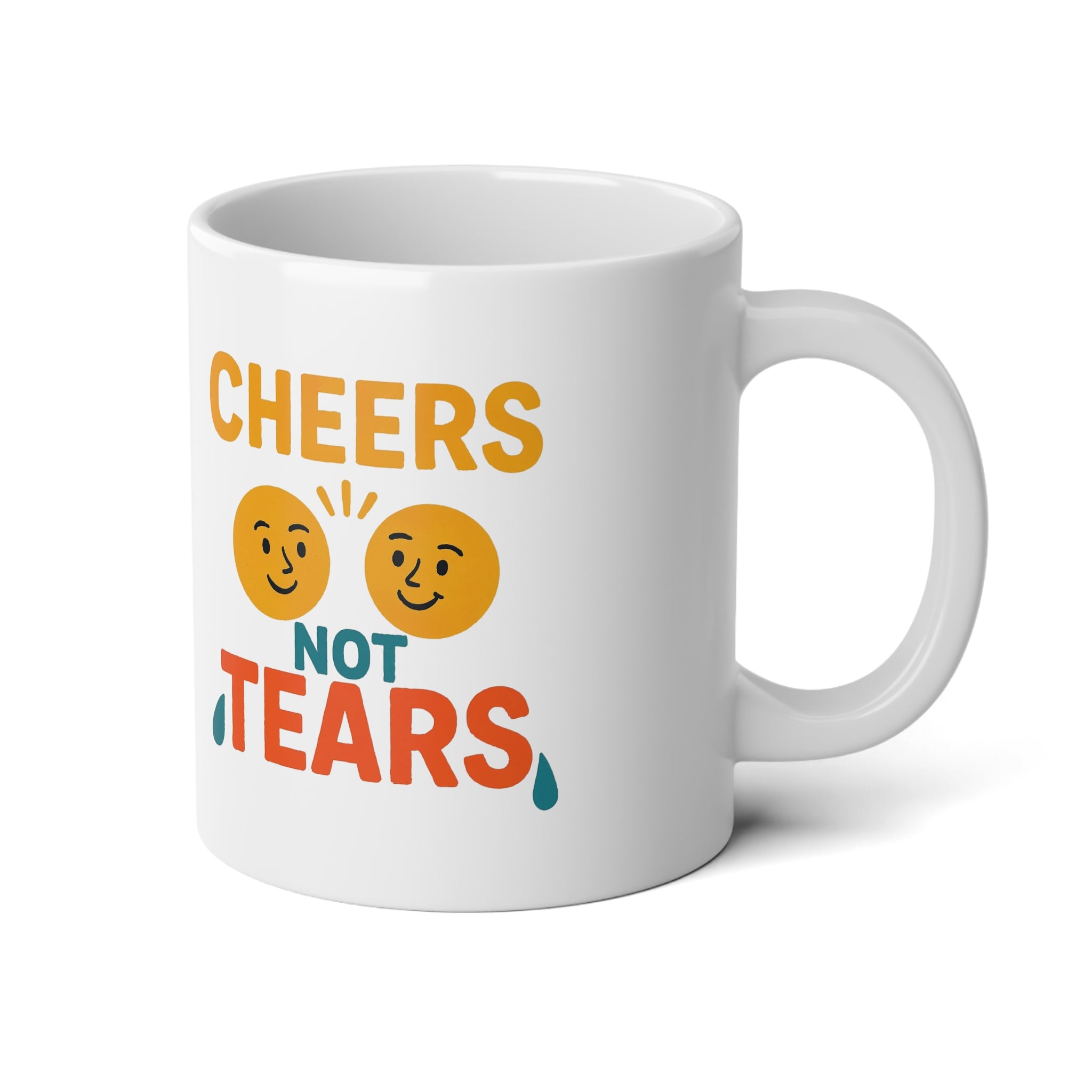 Cheers Not Tears Jumbo Mug, 20oz - Fun Motivational Coffee Cup, Gift for Friends, Celebrate Joy, Perfect for Birthdays and Gatherings