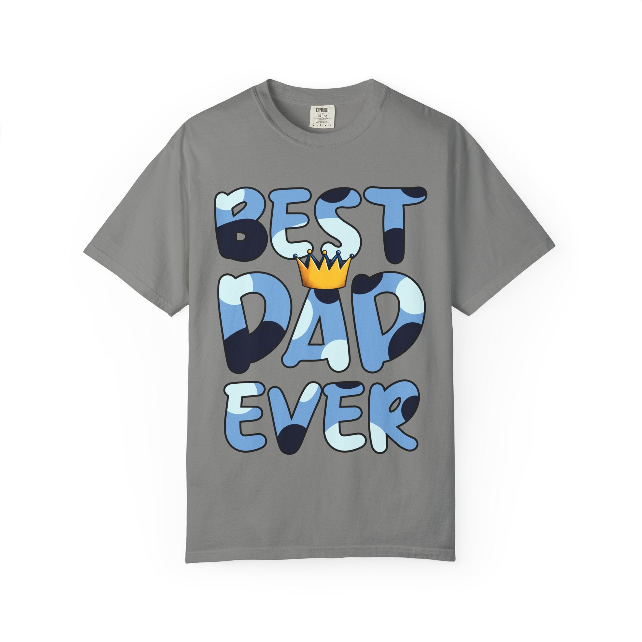 Best Dad Ever Unisex Garment-Dyed T-Shirt