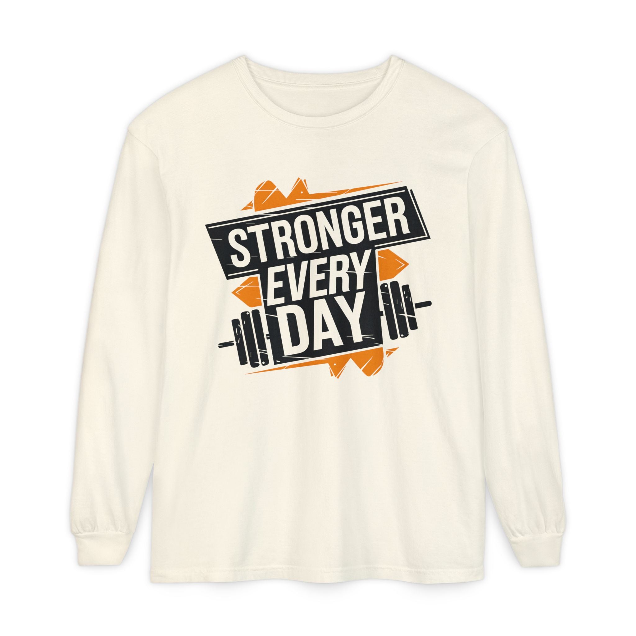 Stronger Every Day Long Sleeve T-Shirt for Fitness Enthusiasts