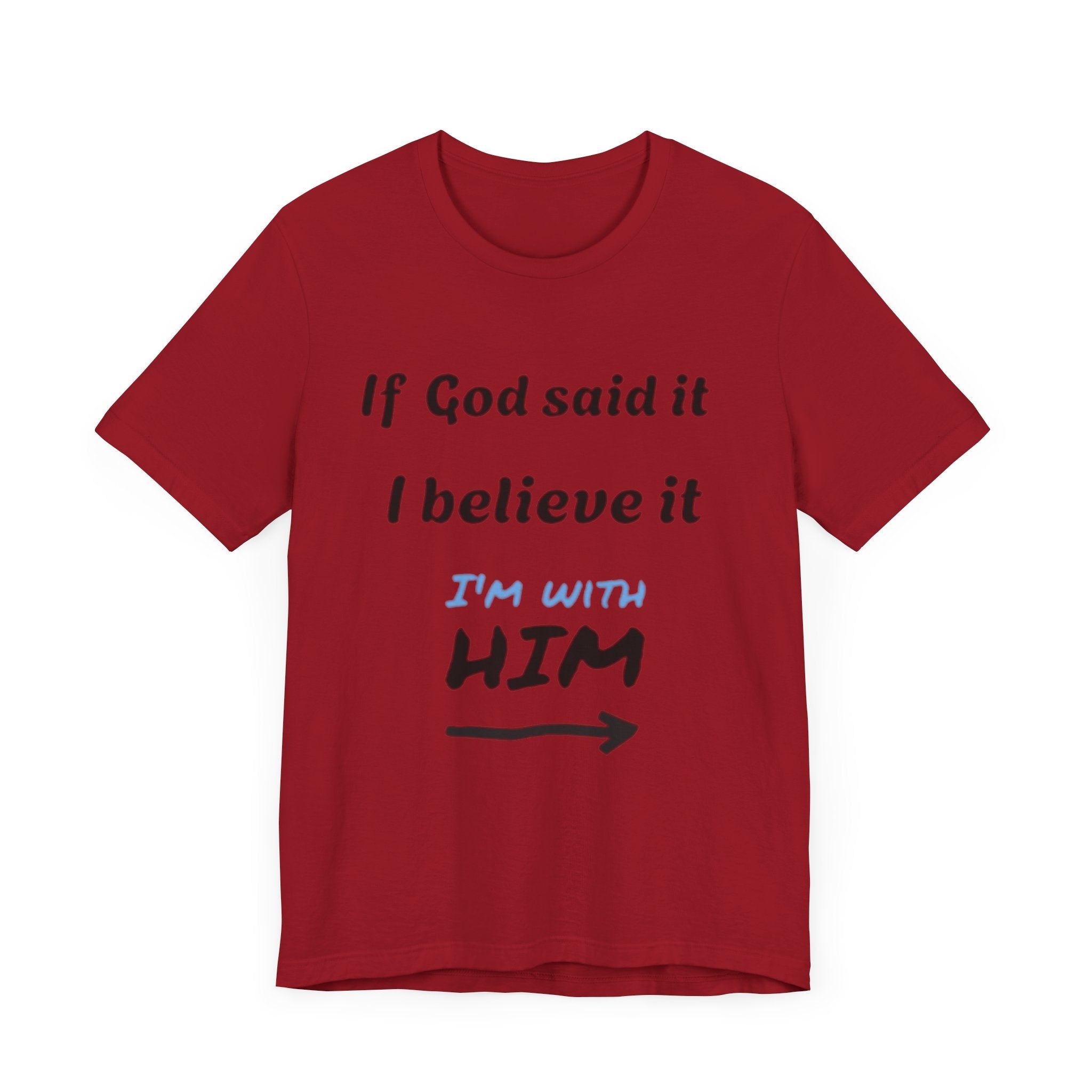 Faith-Inspired Unisex Jersey Tee - "If God Said It, I Believe It"