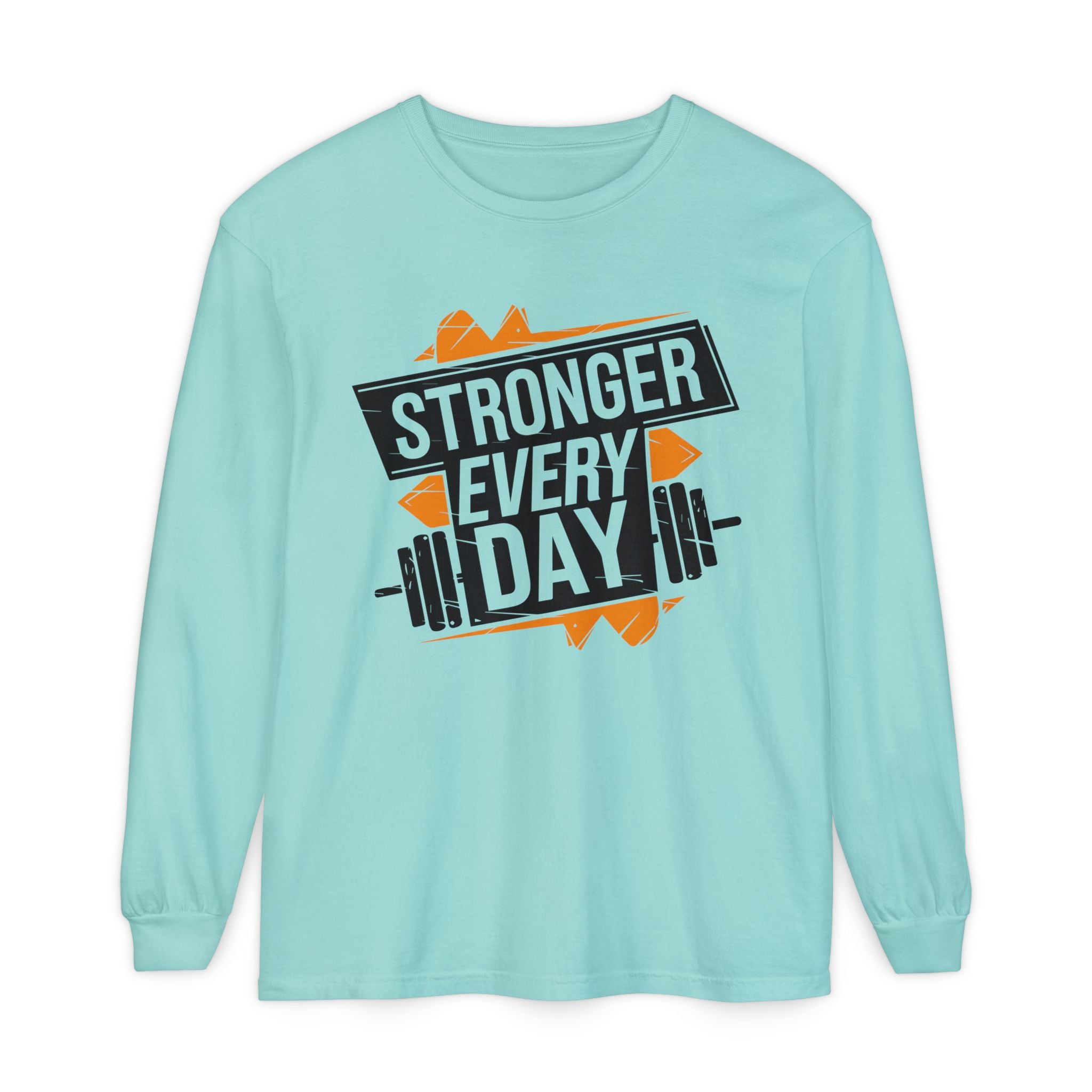 Stronger Every Day Long Sleeve T-Shirt for Fitness Enthusiasts