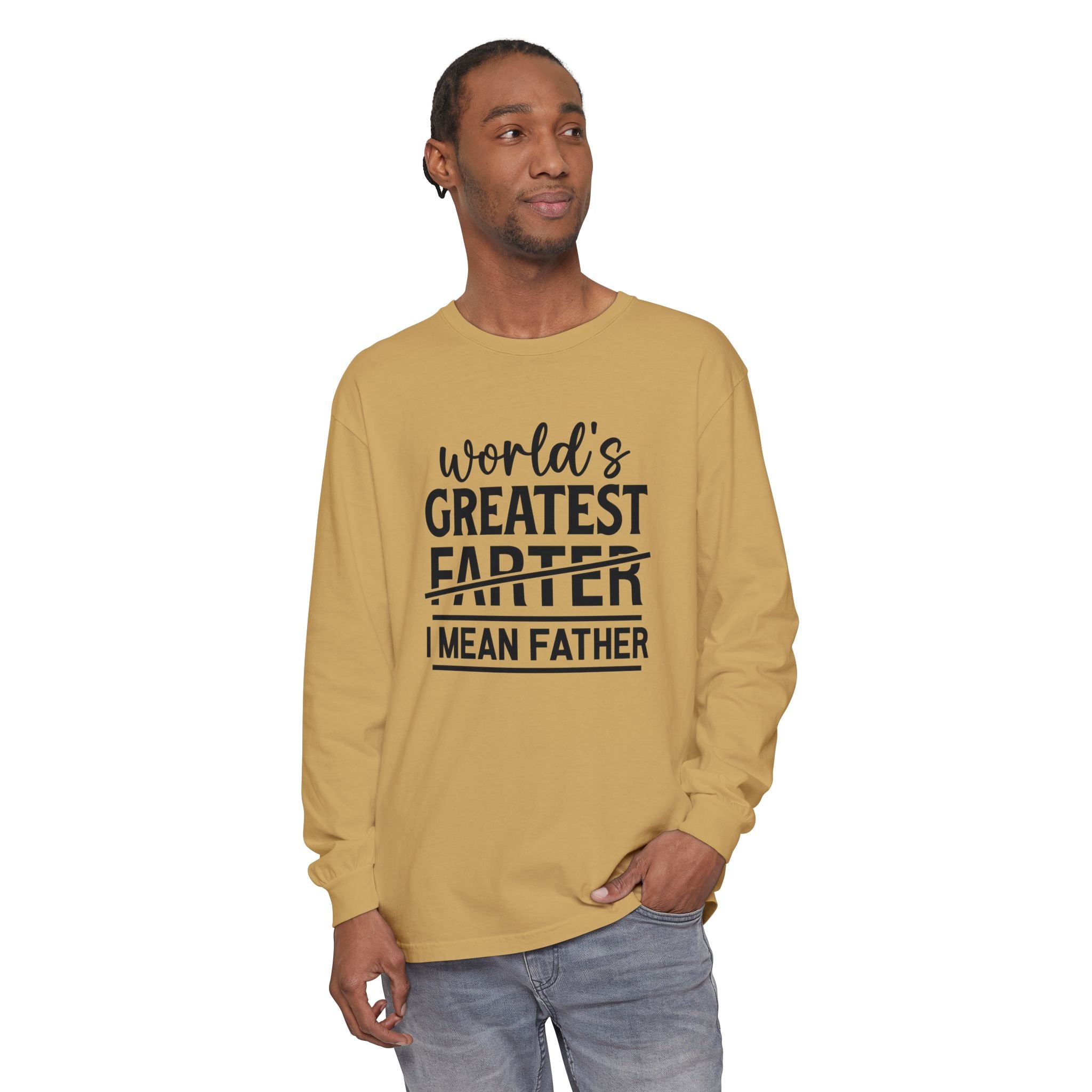 Funny Father's Day Long Sleeve T-Shirt - "World's Greatest Farther I Mean Father"