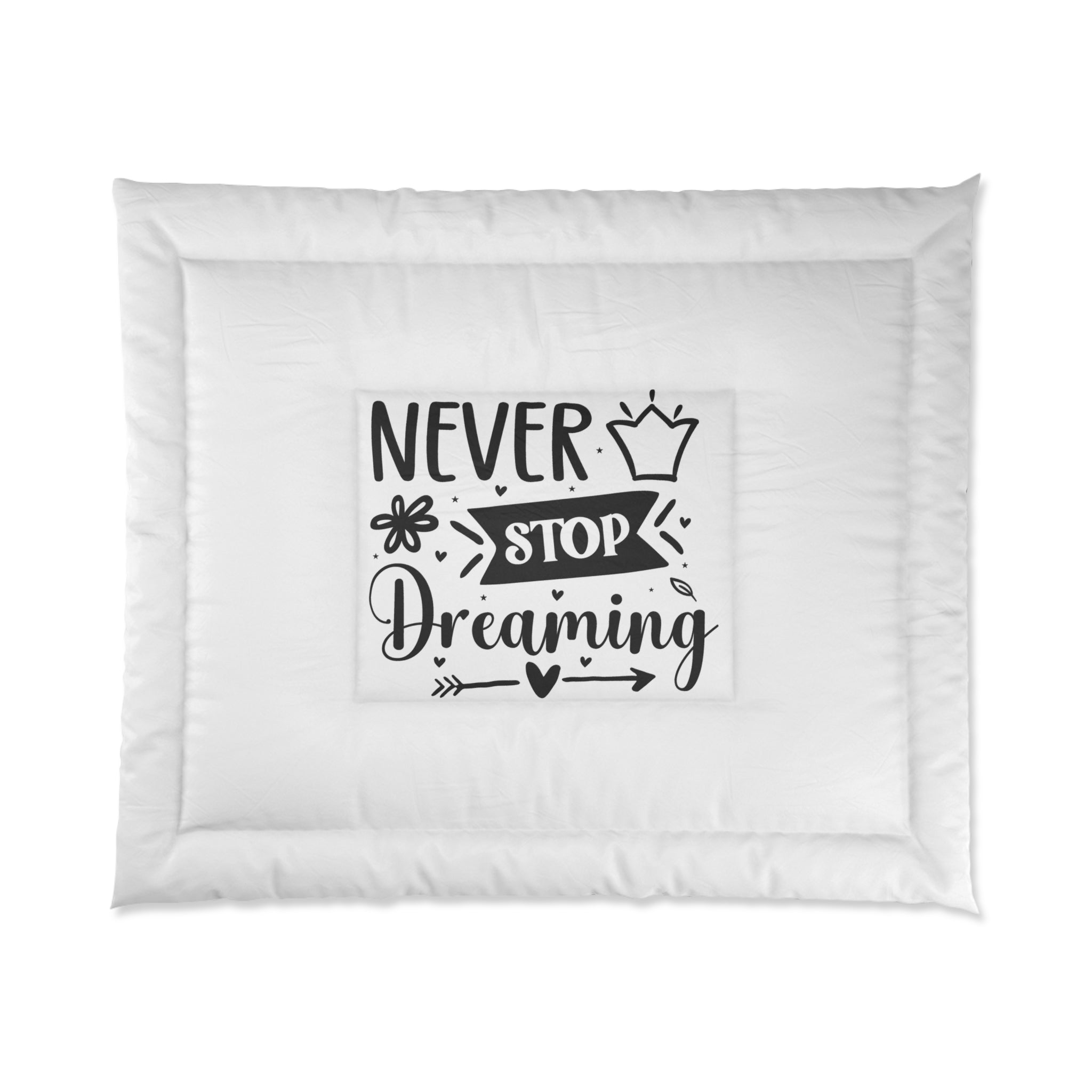Inspirational Comforter - 'Never Stop Dreaming' Design for Cozy Bedrooms