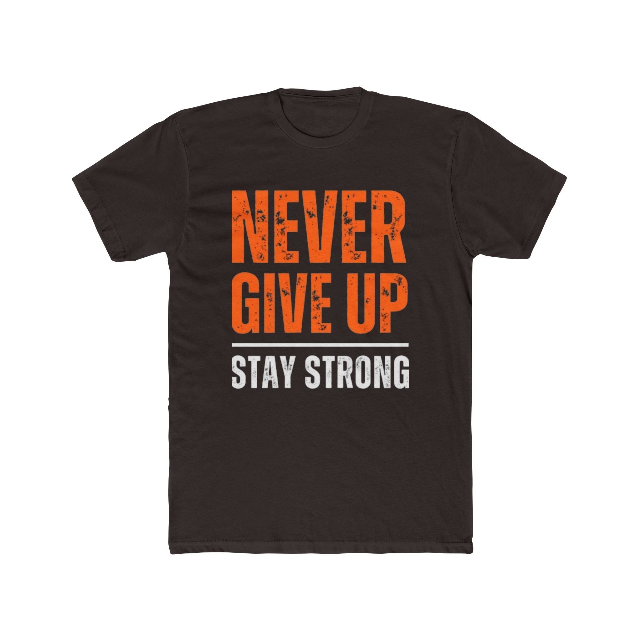 Motivational Cotton Crew Tee - "Never Give Up, Stay Strong"