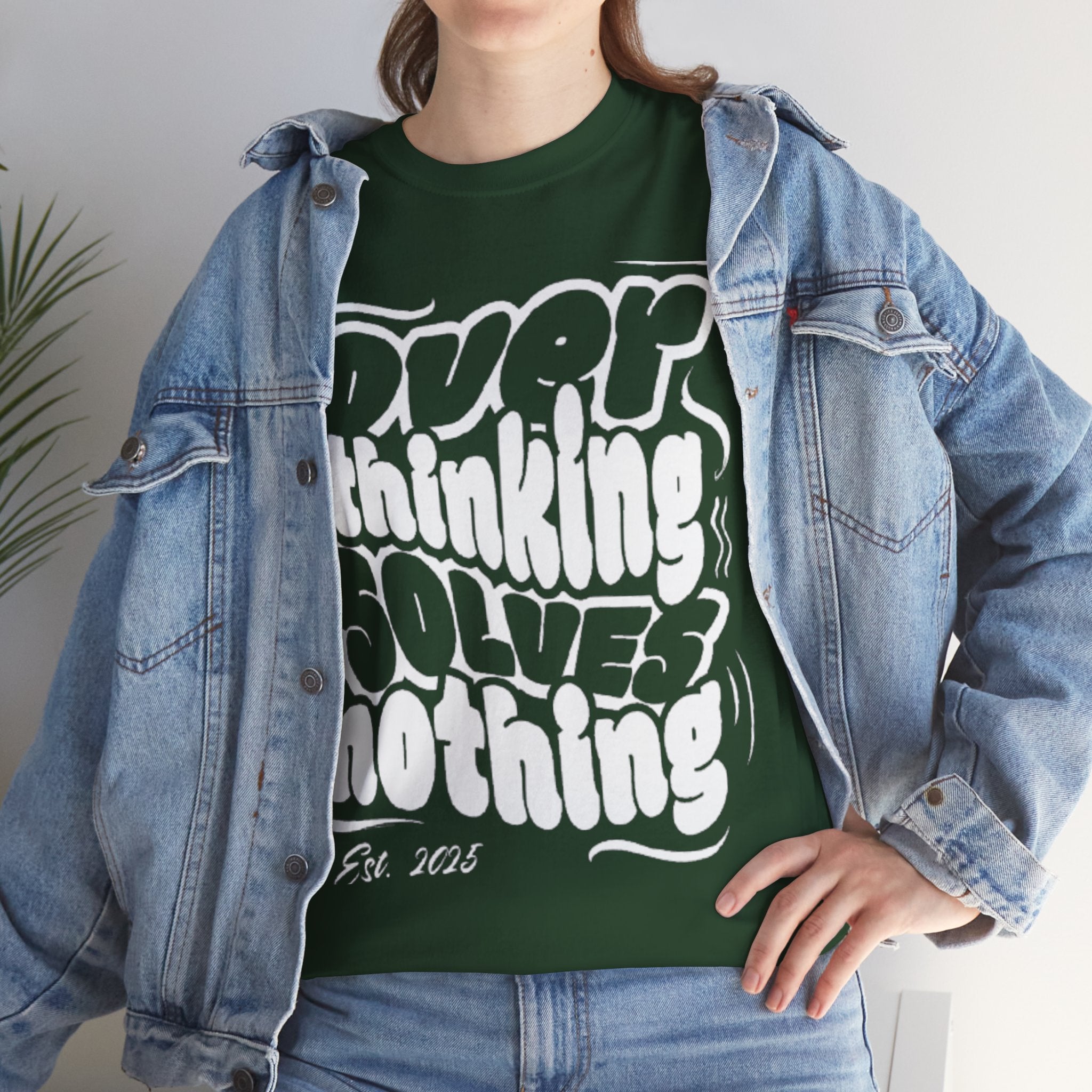 Overthinking Solves Nothing Tee | Unisex Heavy Cotton Tee, Casual Wear, Gift for Friends, Self-Care Reminder, Motivational Shirt