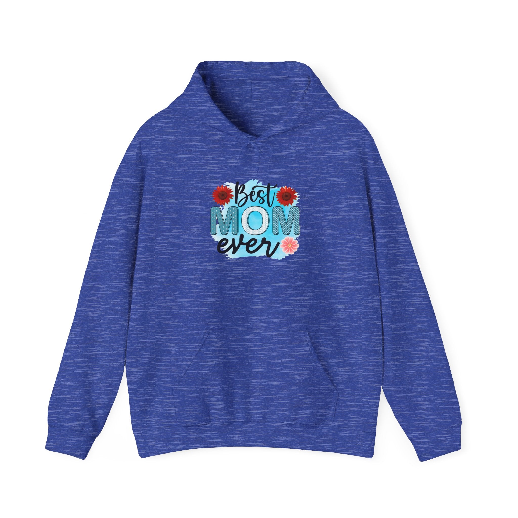 Best Mom Ever Hoodie - Unisex Heavy Blend Sweatshirt, Perfect Gift for Mother's Day
