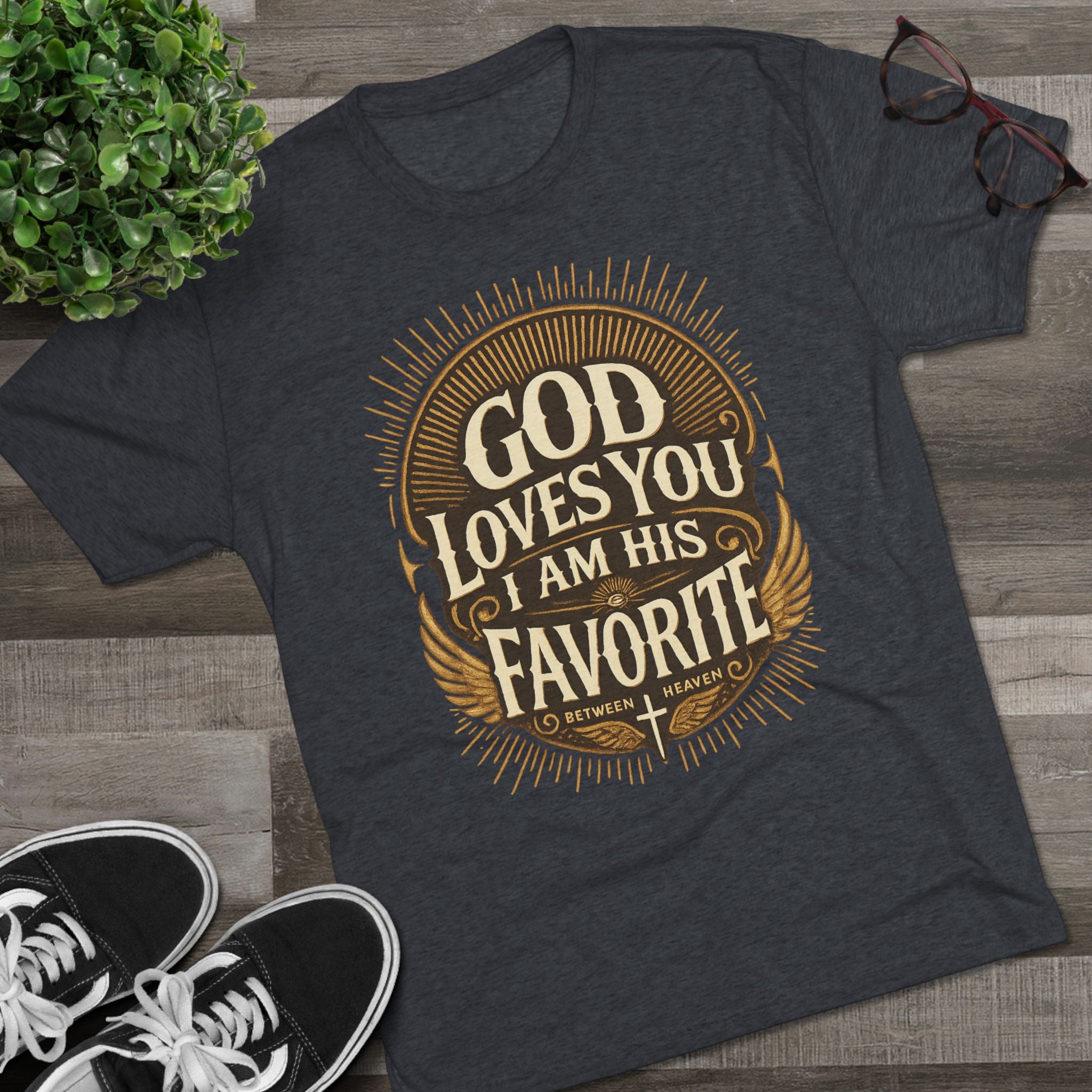 God Loves You Favorite Unisex Tri-Blend Crew Tee