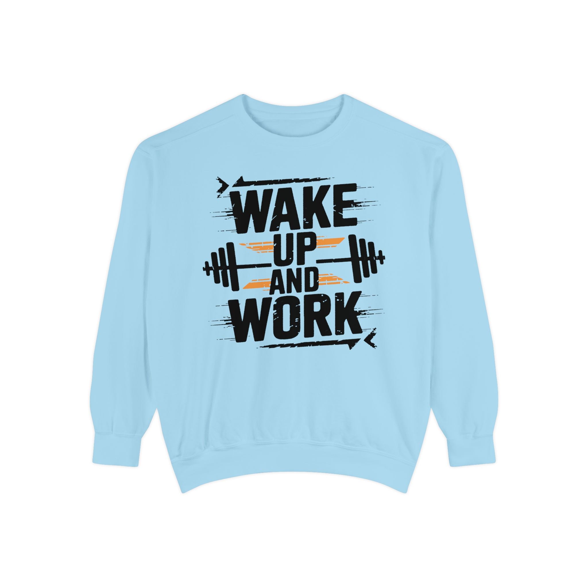 Motivational Gym Sweatshirt - "Wake Up and Work"
