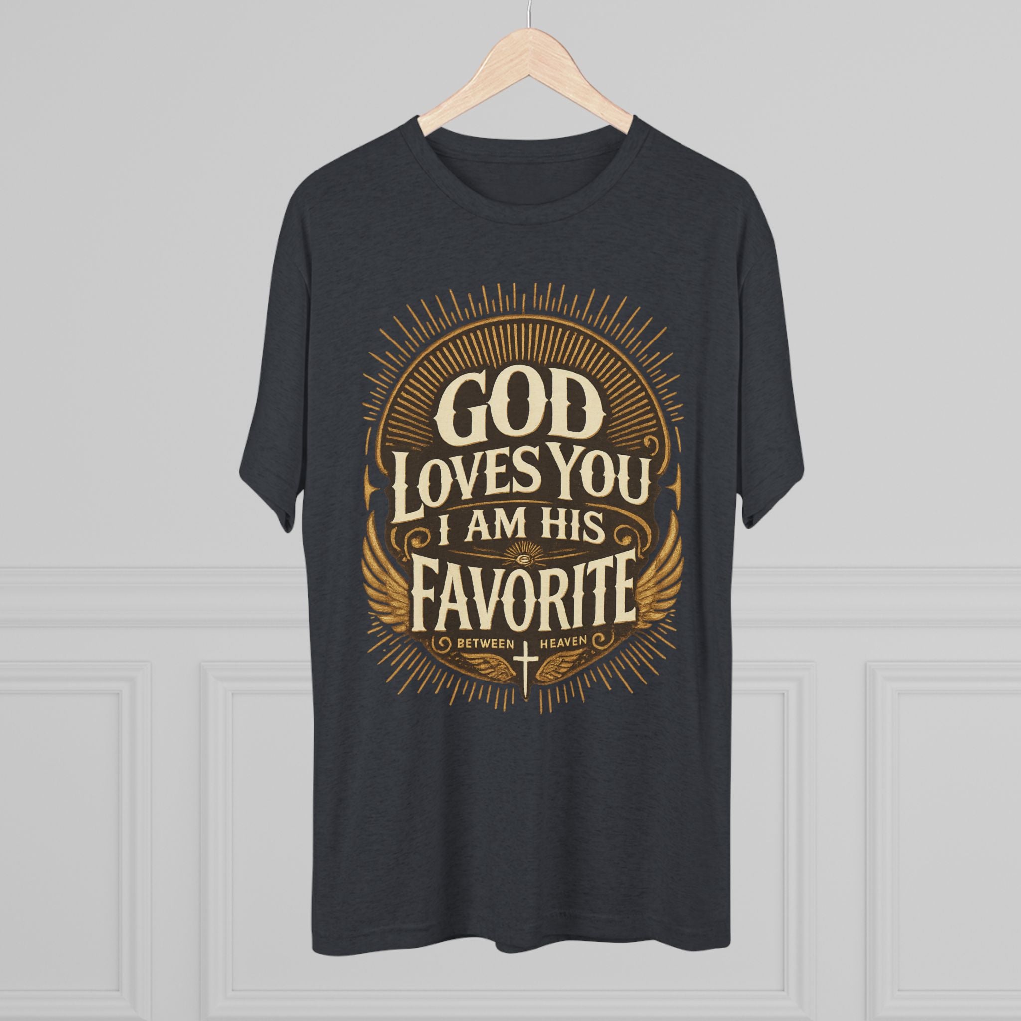 God Loves You Favorite Unisex Tri-Blend Crew Tee