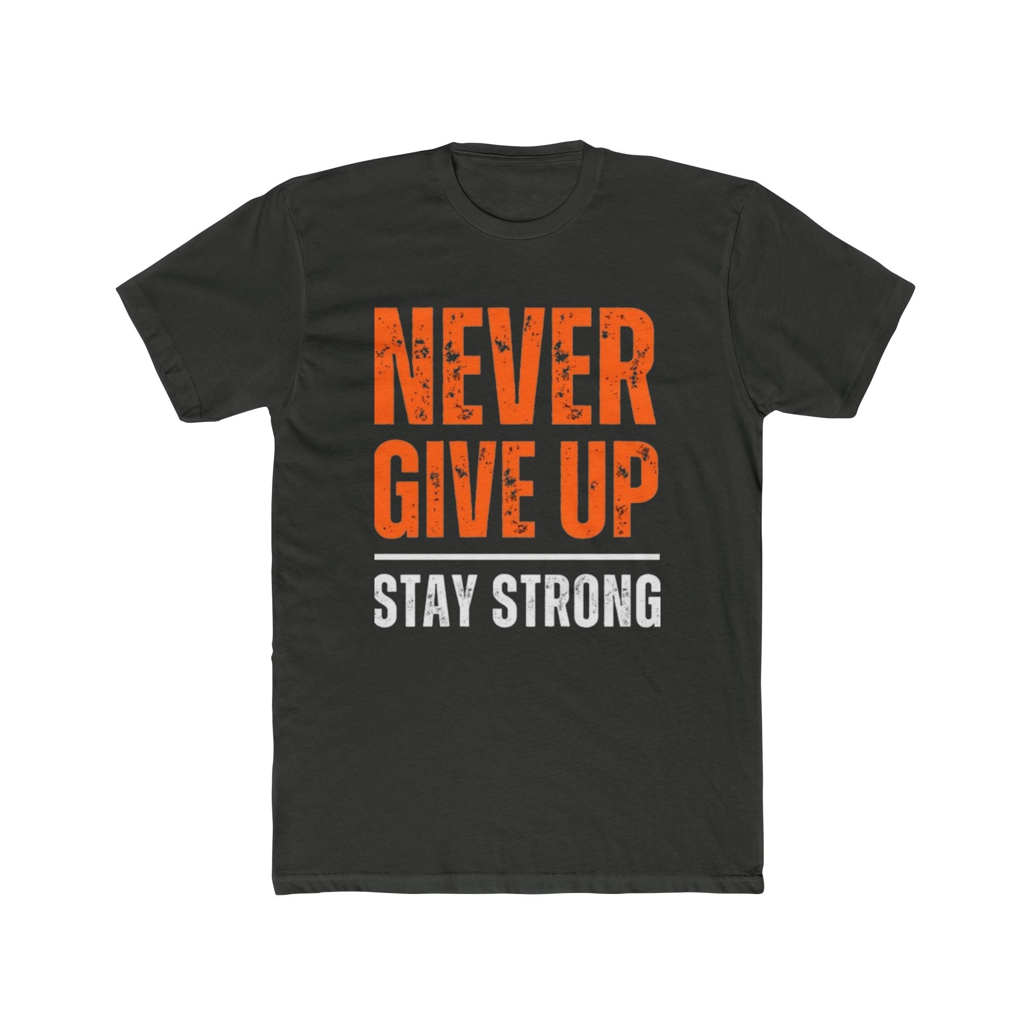 Motivational Cotton Crew Tee - "Never Give Up, Stay Strong"