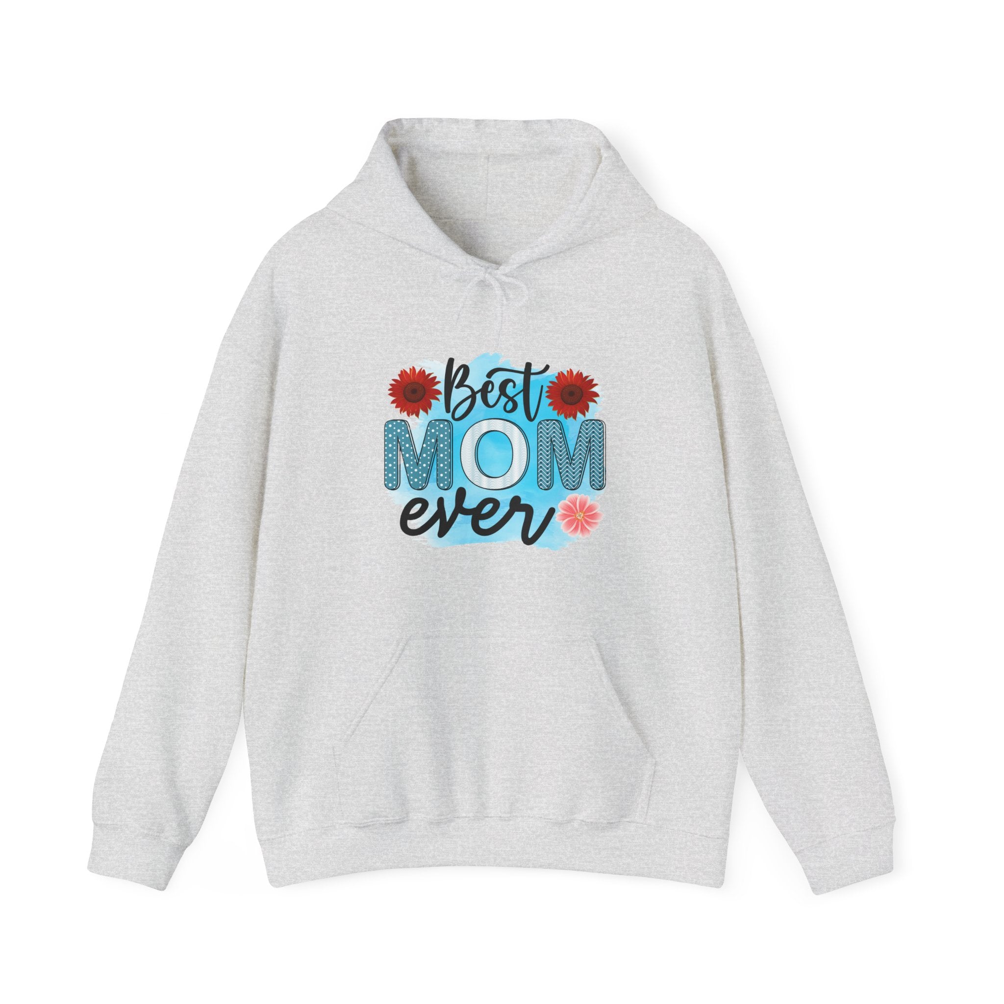 Best Mom Ever Hoodie - Unisex Heavy Blend Sweatshirt, Perfect Gift for Mother's Day