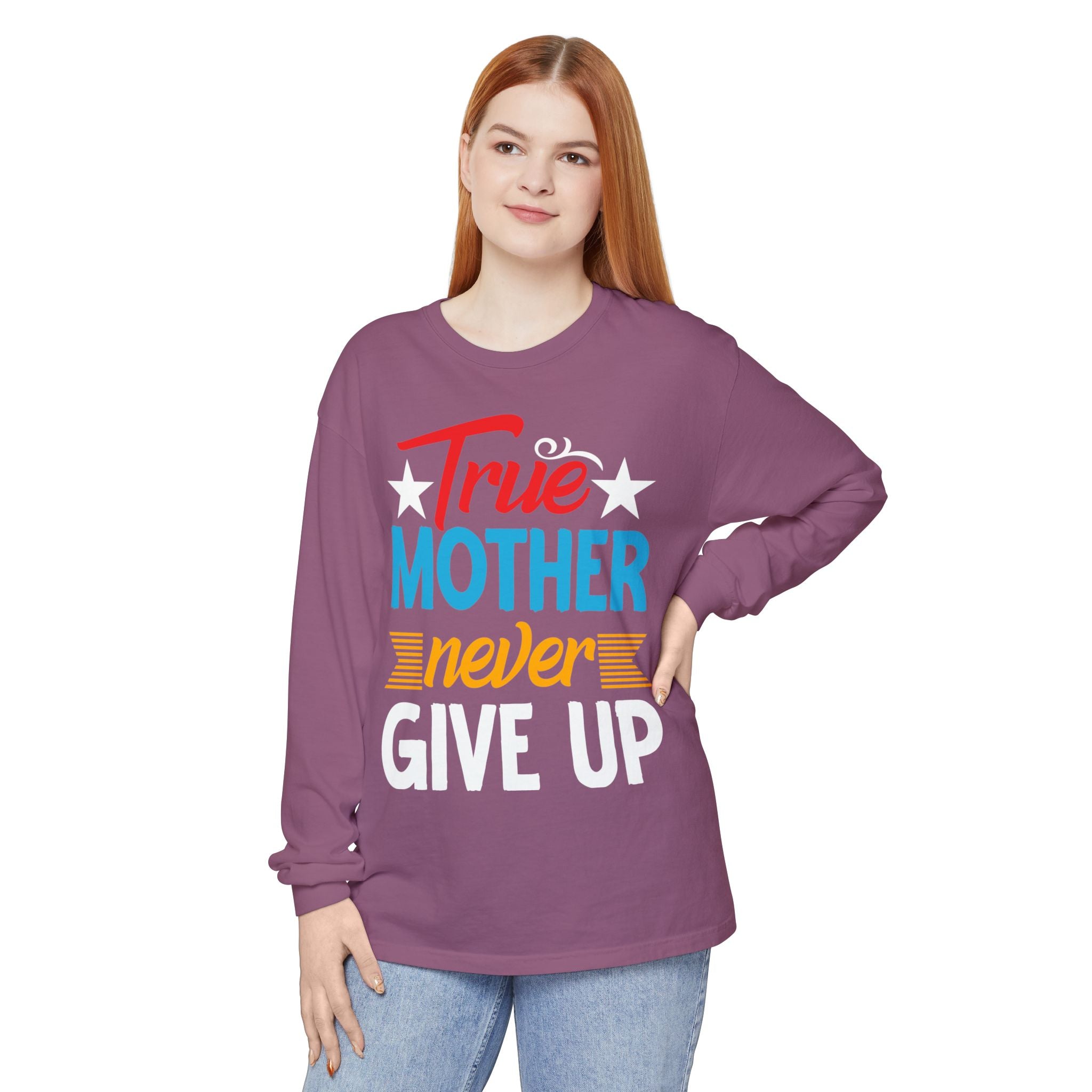 True Mother Long Sleeve T-Shirt - Motivational Gift for Moms