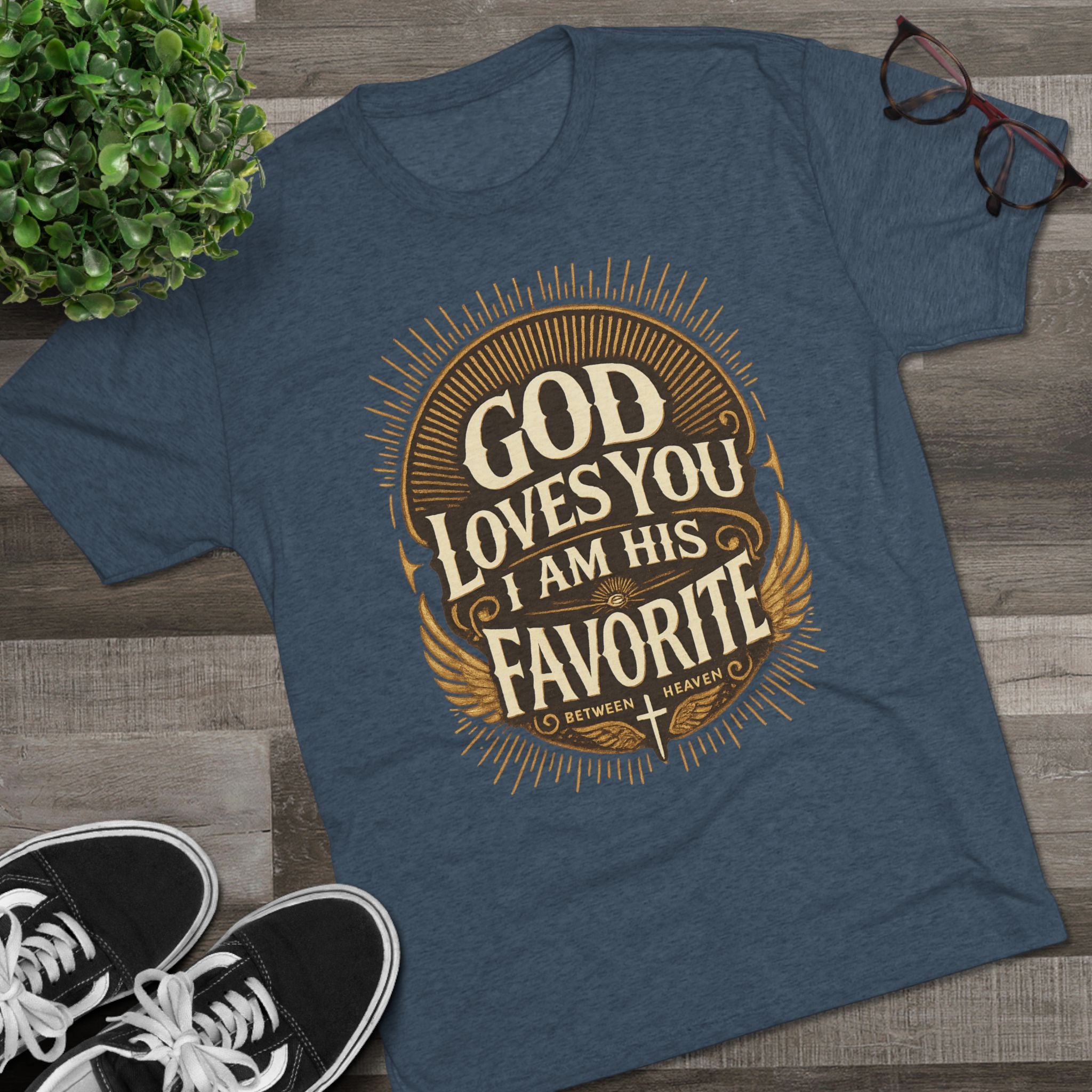 God Loves You Favorite Unisex Tri-Blend Crew Tee
