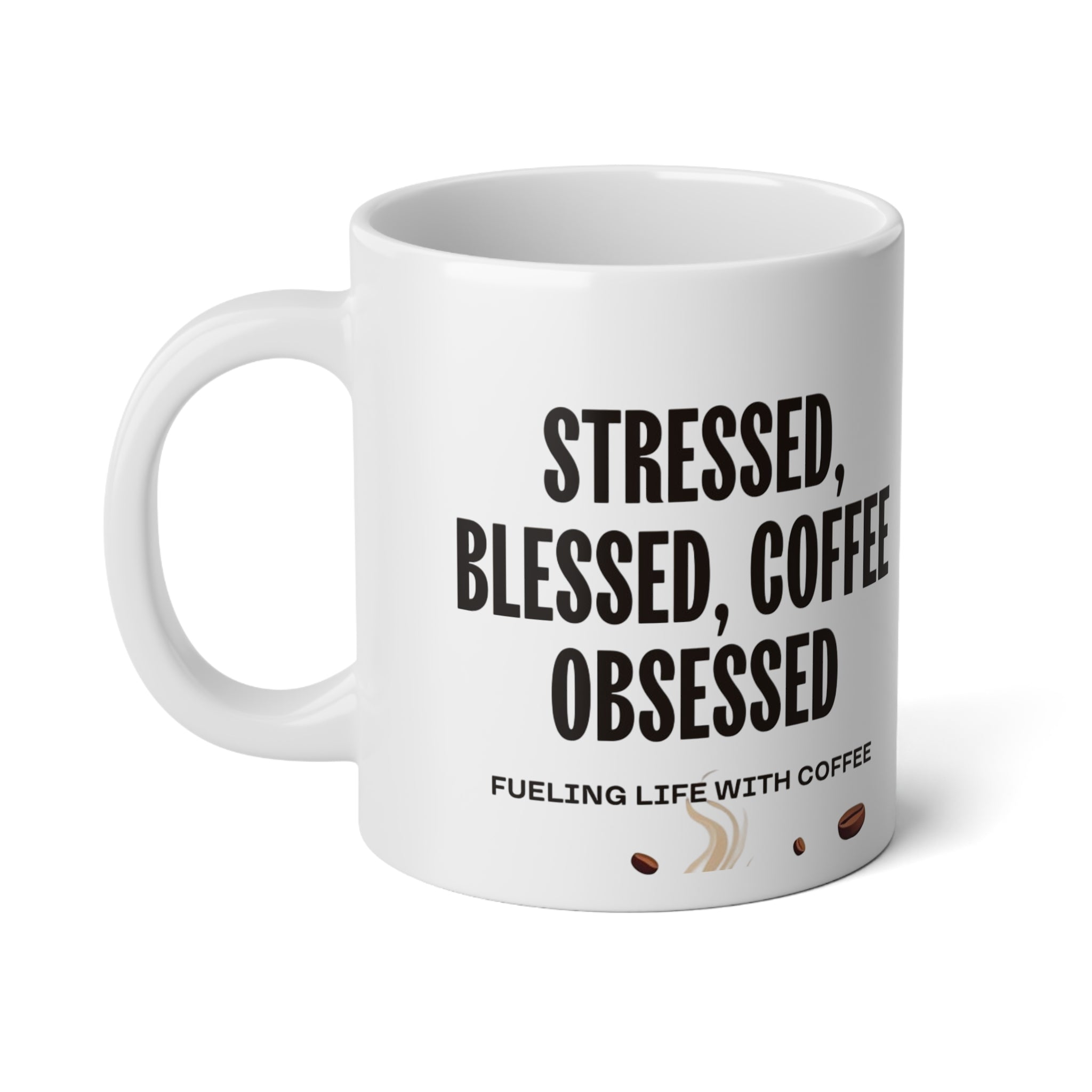 Stressed, Blessed, Coffee Obsessed Jumbo Mug - 20oz, Gift for Coffee Lovers, Motivational Mug, Funny Mug, Java Enthusiast's Essential