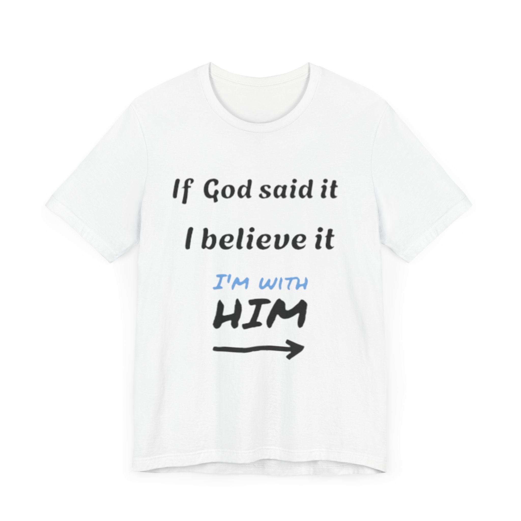 Faith-Inspired Unisex Jersey Tee - "If God Said It, I Believe It"